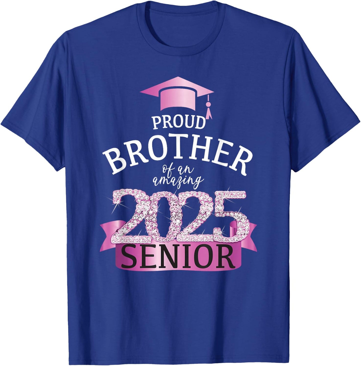 Proud Brother of a 2025 Senior I Pink School Color Outfit T-Shirt - T-Shirt | Royal