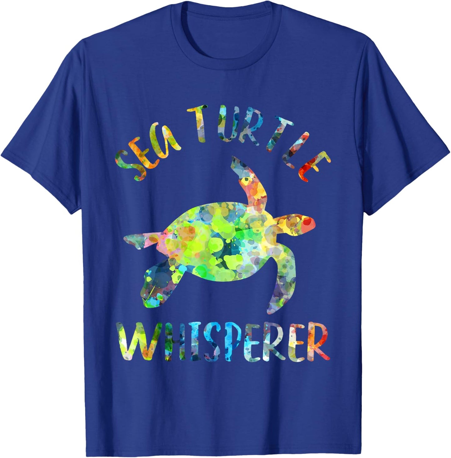 Sea Turtle Whisperer Sea Turtle Lover Funny Sea Turtle Quote T-Shirt - T-Shirt | Royal