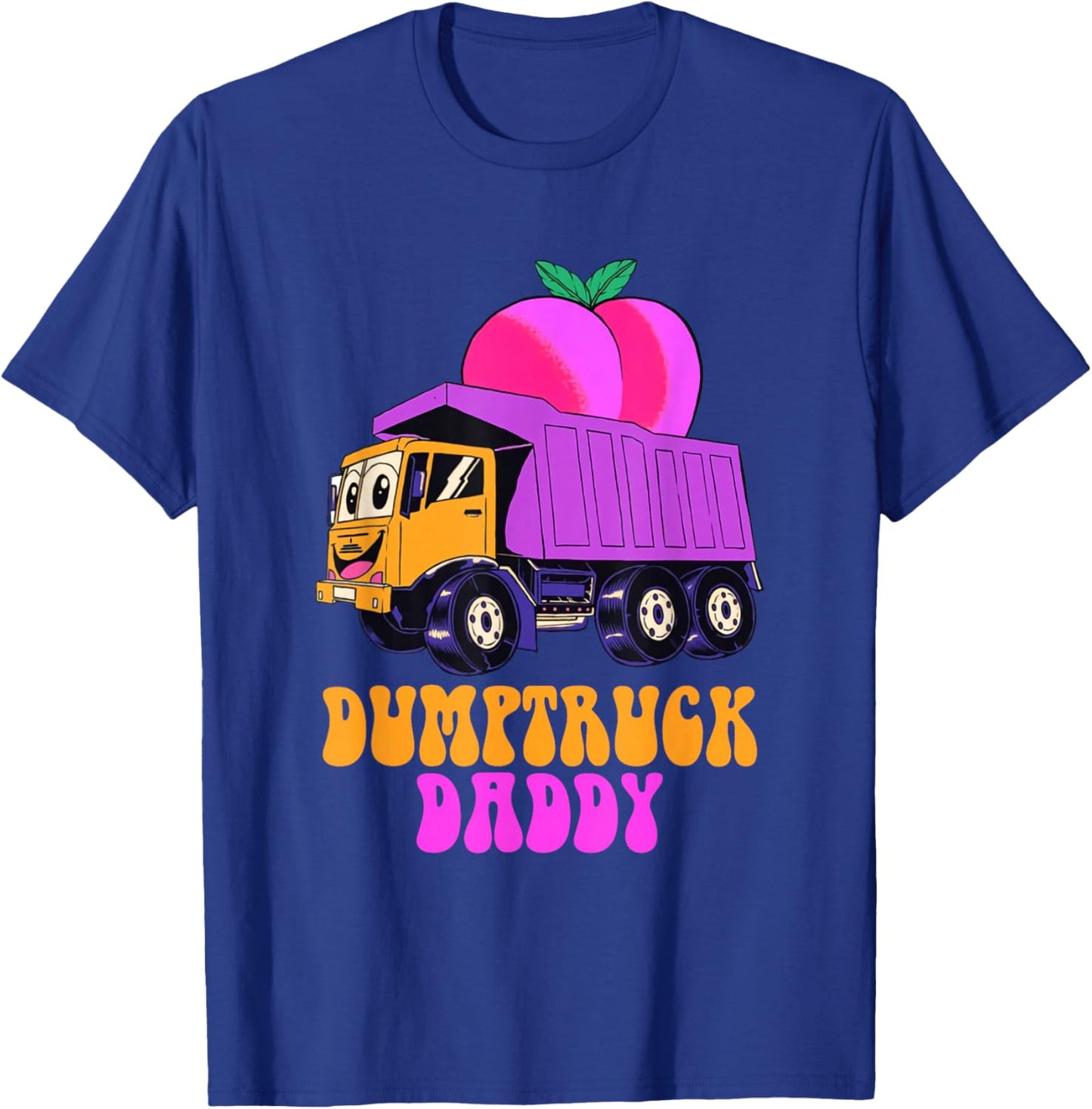 Dumptruck Daddy Funny T-Shirt - T-Shirt | Royal