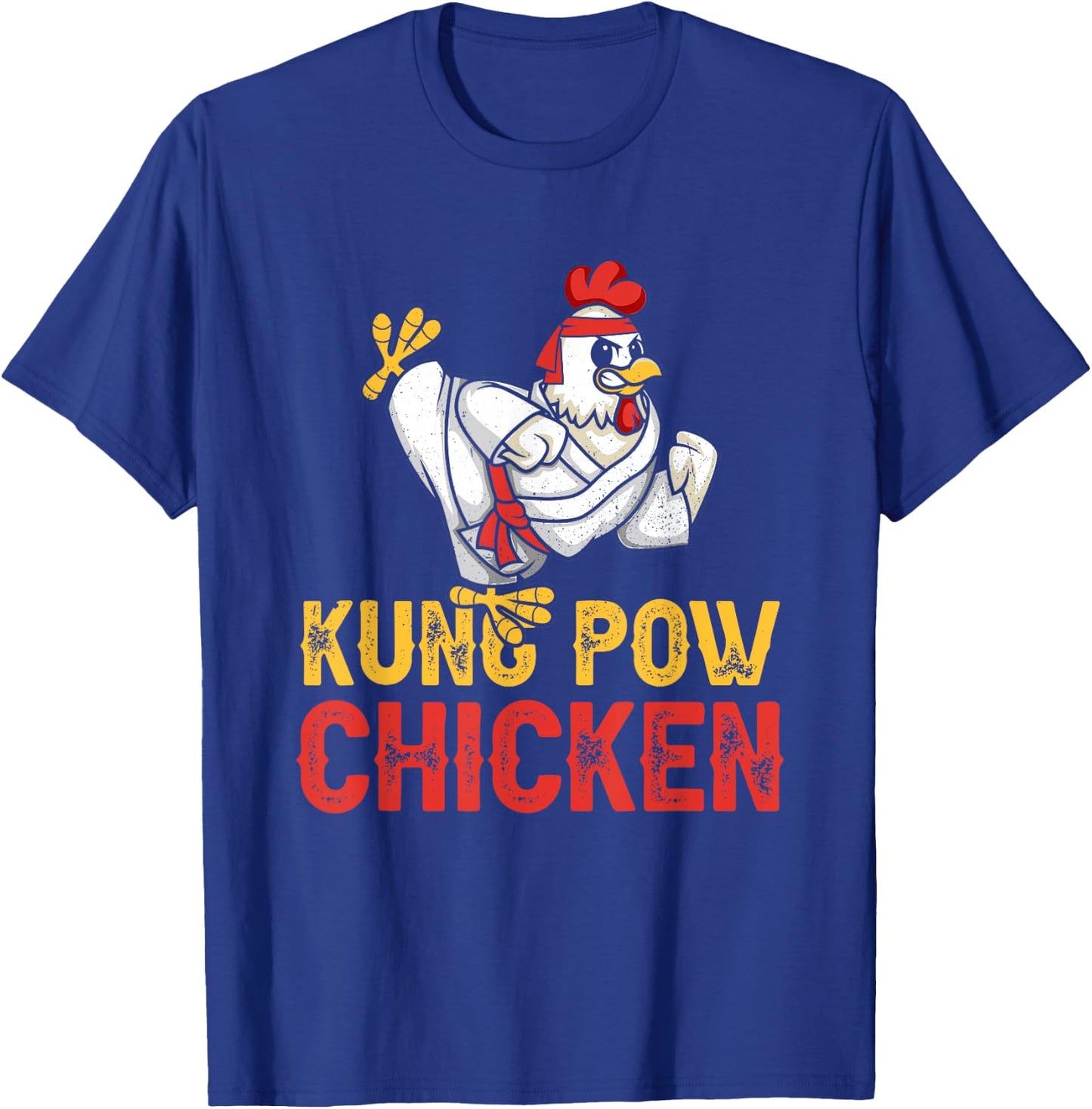 Kung Pow Chicken Funny Karate Chicken Ninja a Warrior T-Shirt - T-Shirt | Royal
