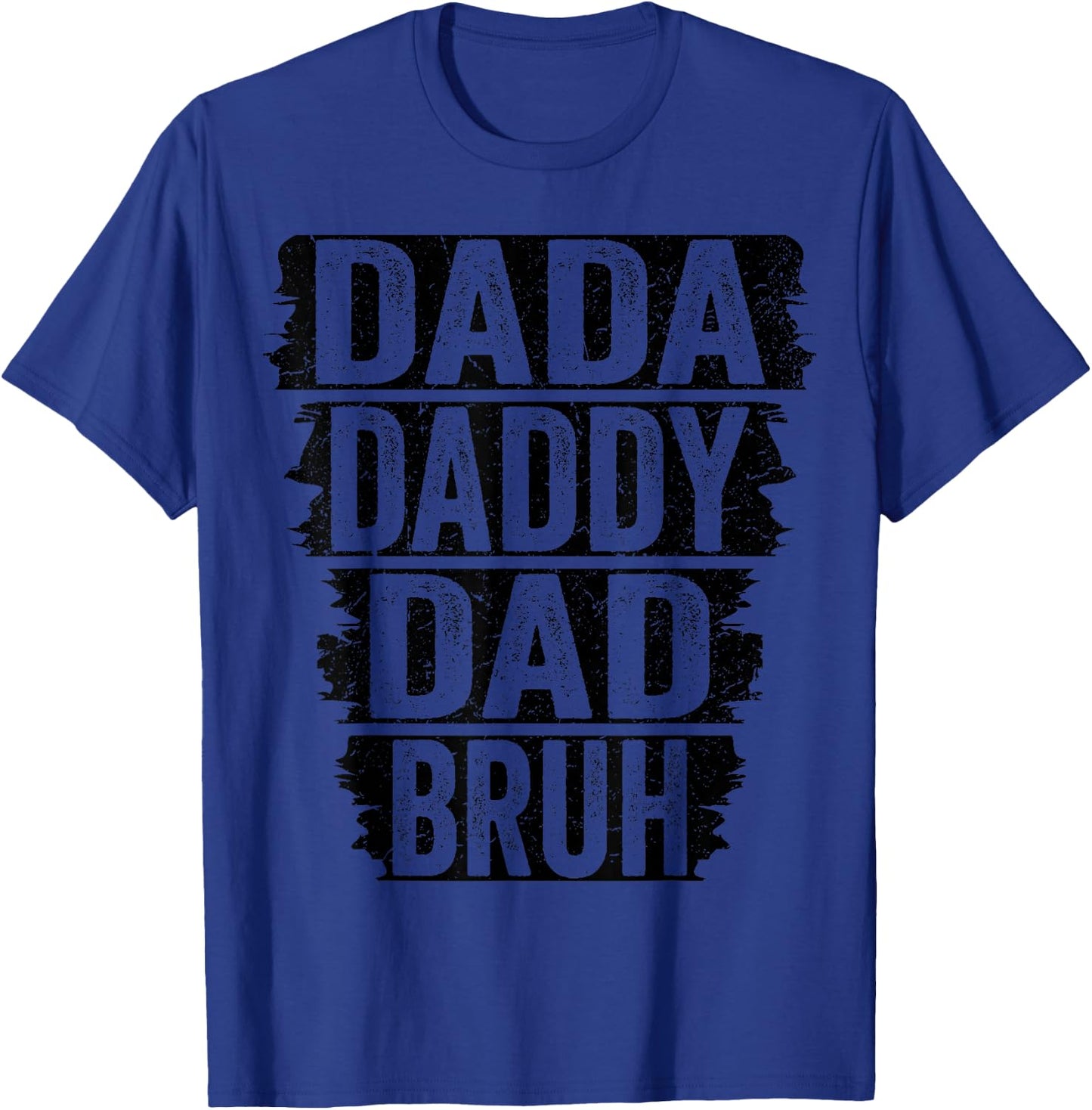 Fathers Day Saying Men Dada Daddy Dad Bruh Vintage Funny T-Shirt - T-Shirt | Royal