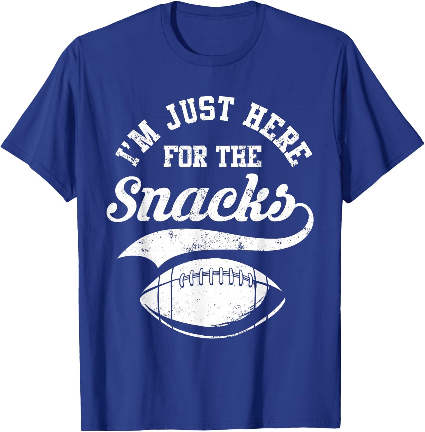 I'm just here for the Snacks Funny American Football T-Shirt - T-Shirt | Royal