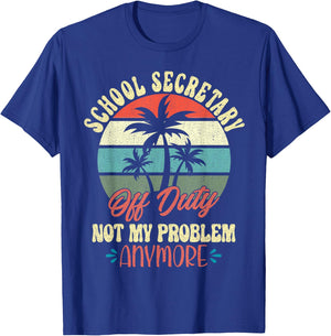 Retirement Gifts Cute Vacation Top Off Duty School Secretary T-Shirt - T-Shirt | Royal