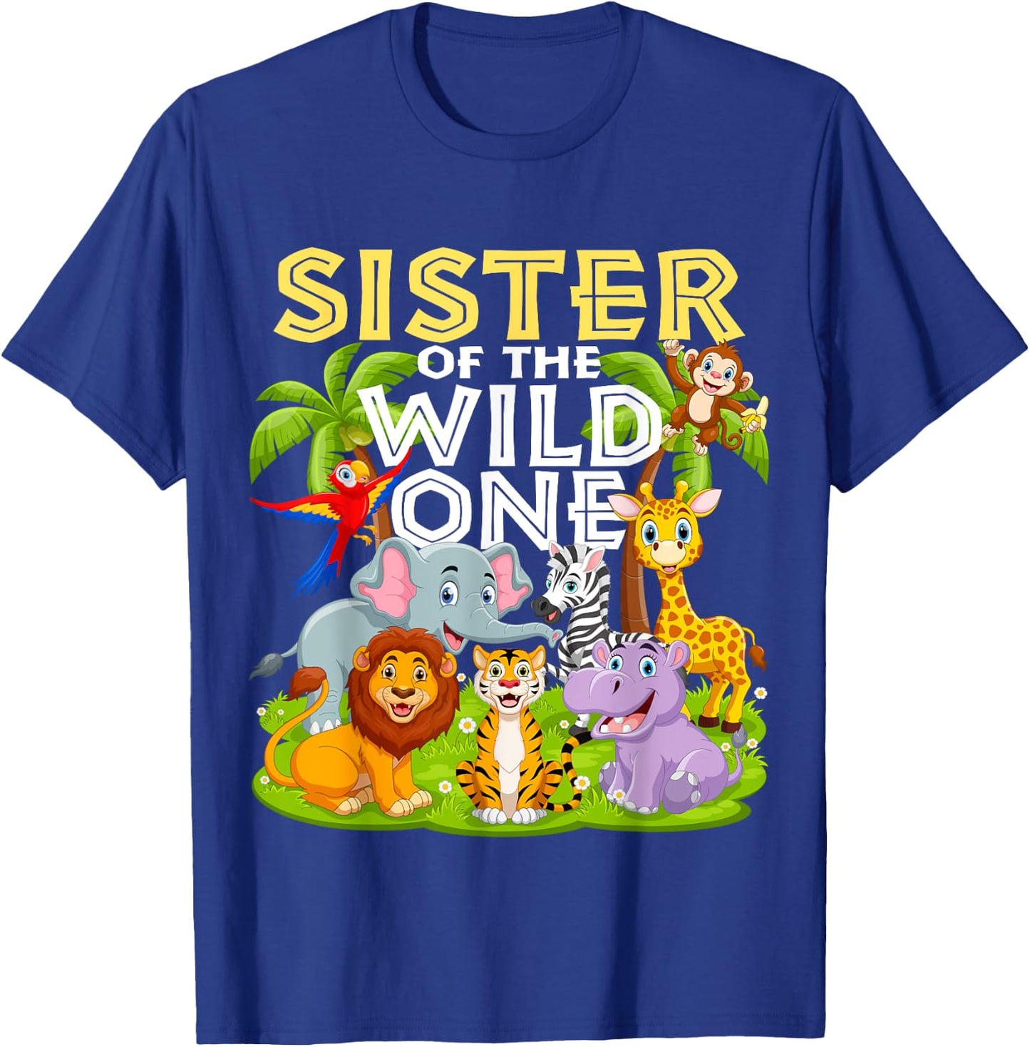 Sister Of The Wild One 1st Birthday Zoo Animal Safari Jungle T-Shirt - T-Shirt | Royal