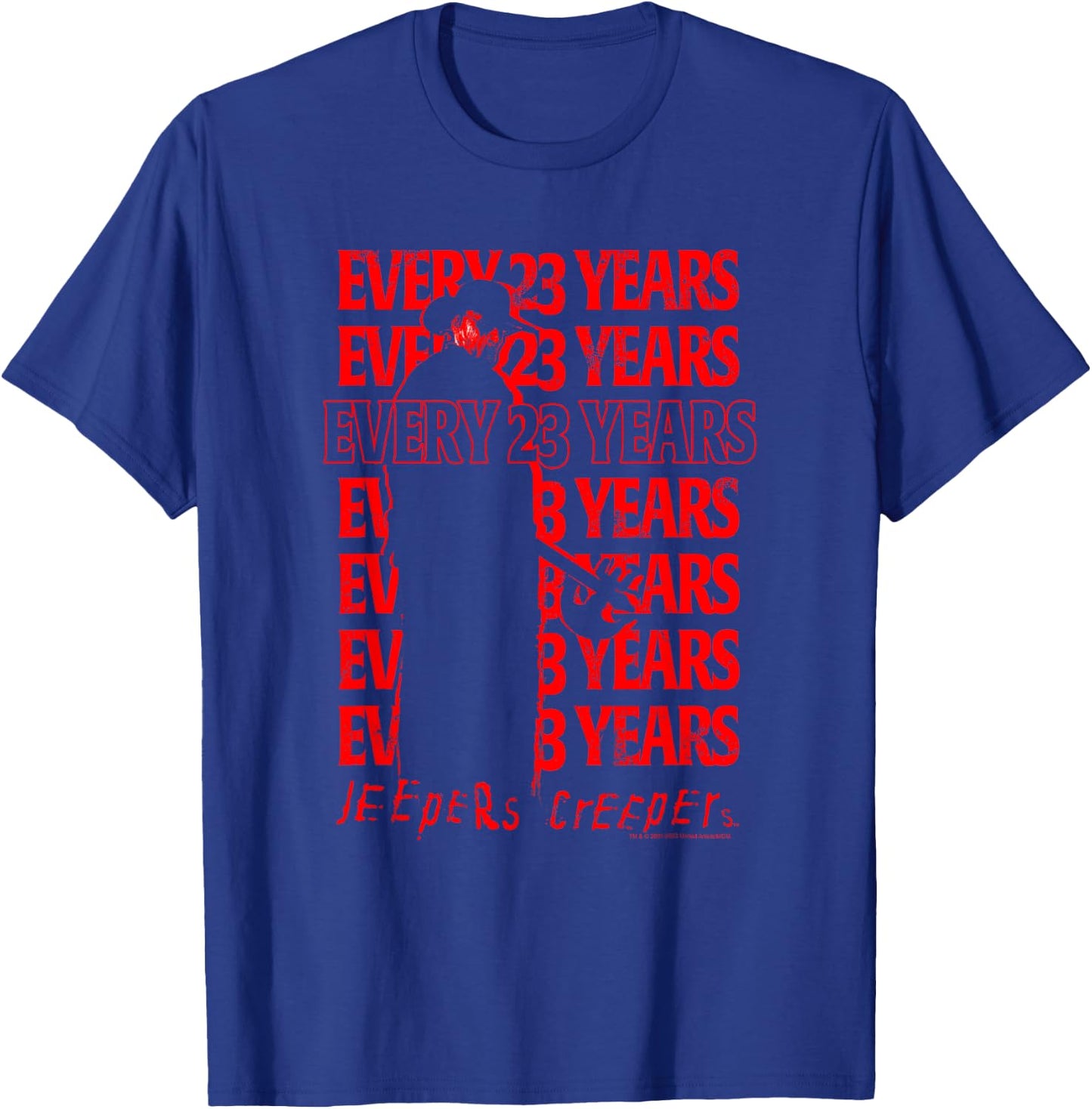 Jeepers Creepers Halloween Every 23 Years Red Vintage Stack T-Shirt - T-Shirt | Royal