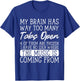 My Brain Has Way Too Many Tabs Open T-Shirt - T-Shirt | Royal