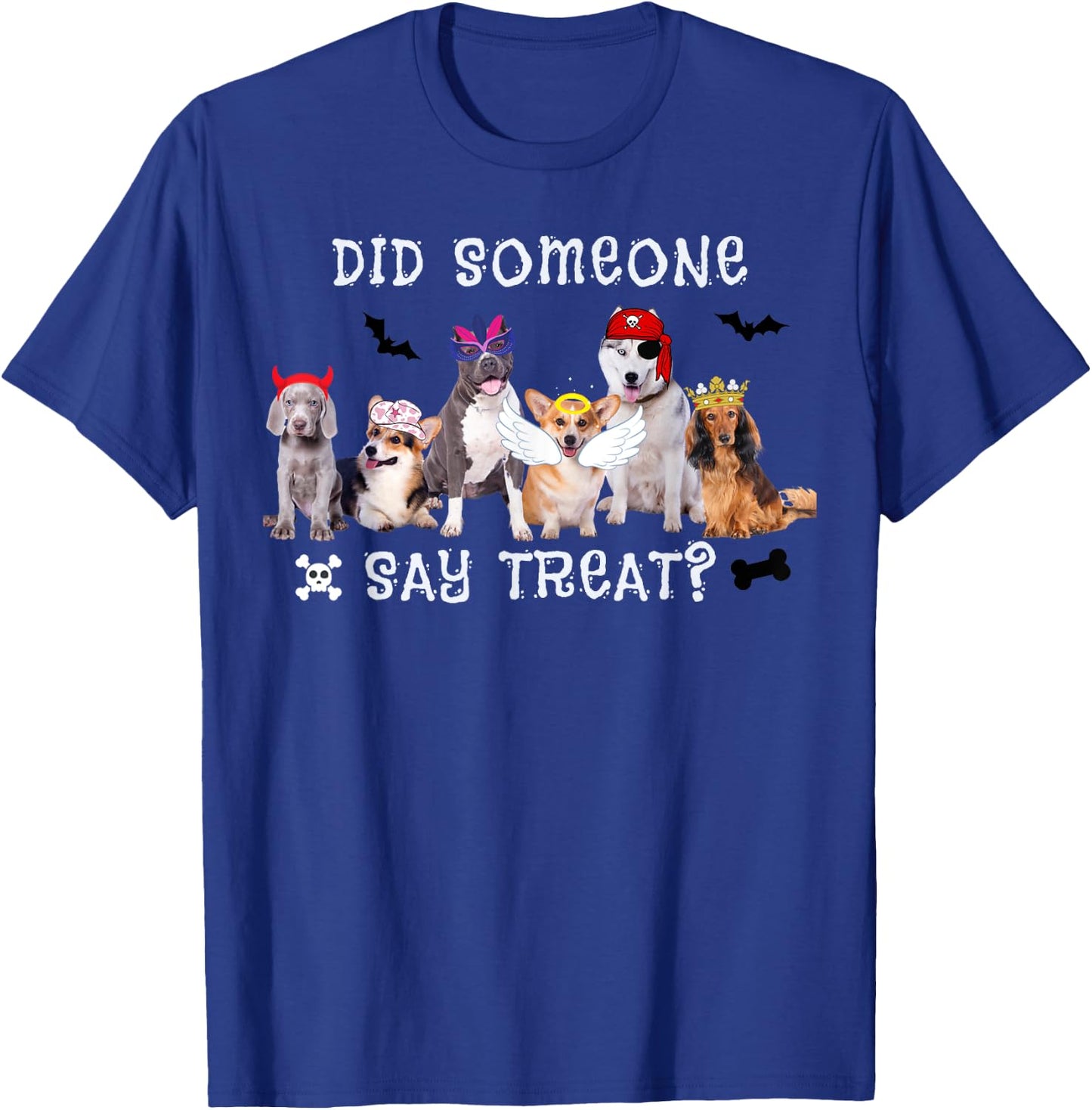 Did Someone Say Treat Funny Dog Halloween Men Women T-Shirt - T-Shirt | Royal