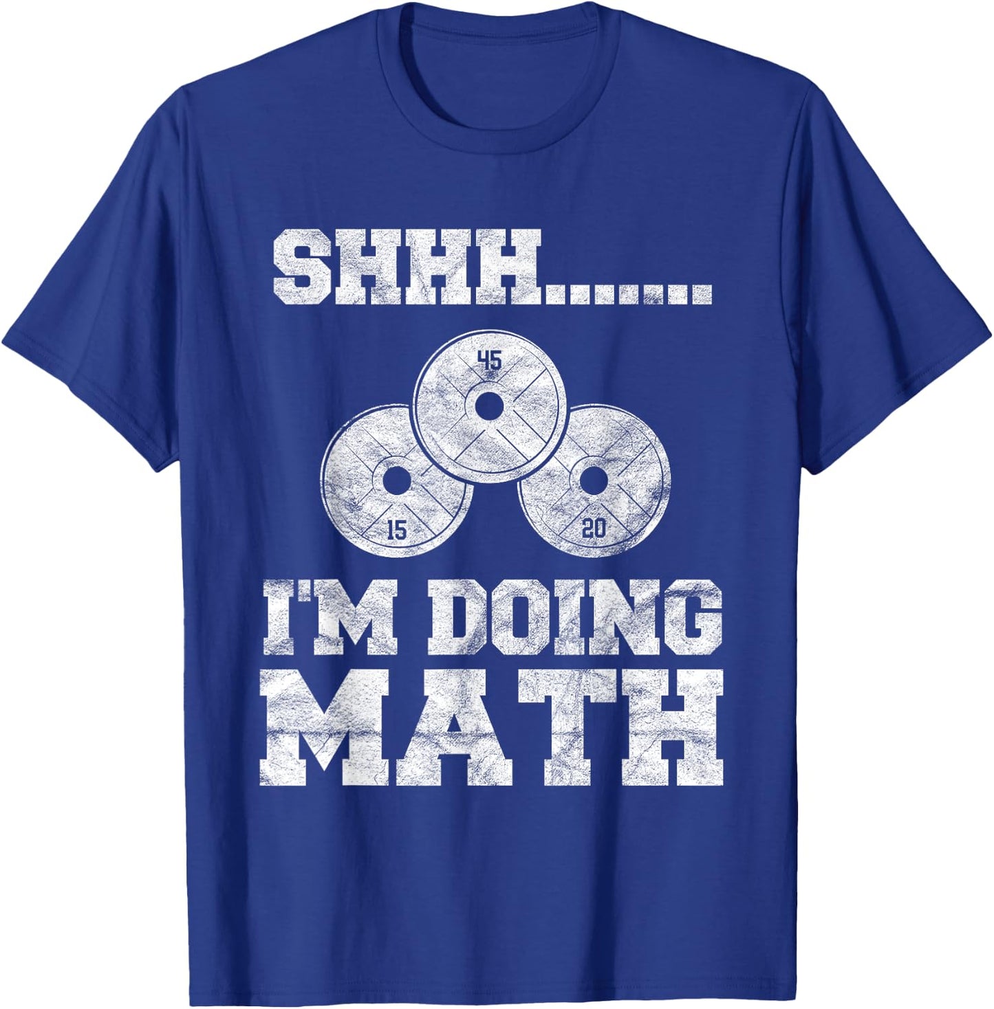 Shhh I'm Doing Math Funny Gym Powerlifting Squat Lifting T-Shirt - T-Shirt | Royal