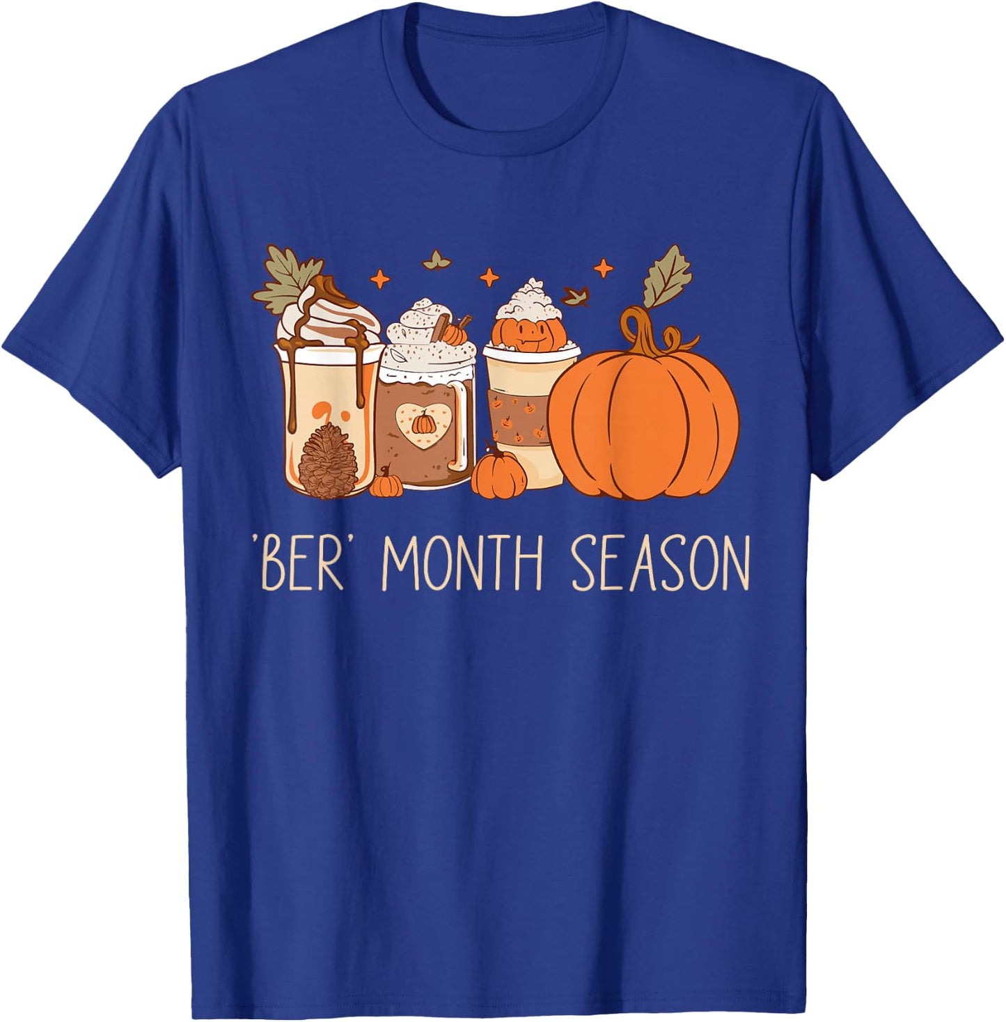 Ber month season ready for ber month fall august fall T-Shirt - T-Shirt | Royal