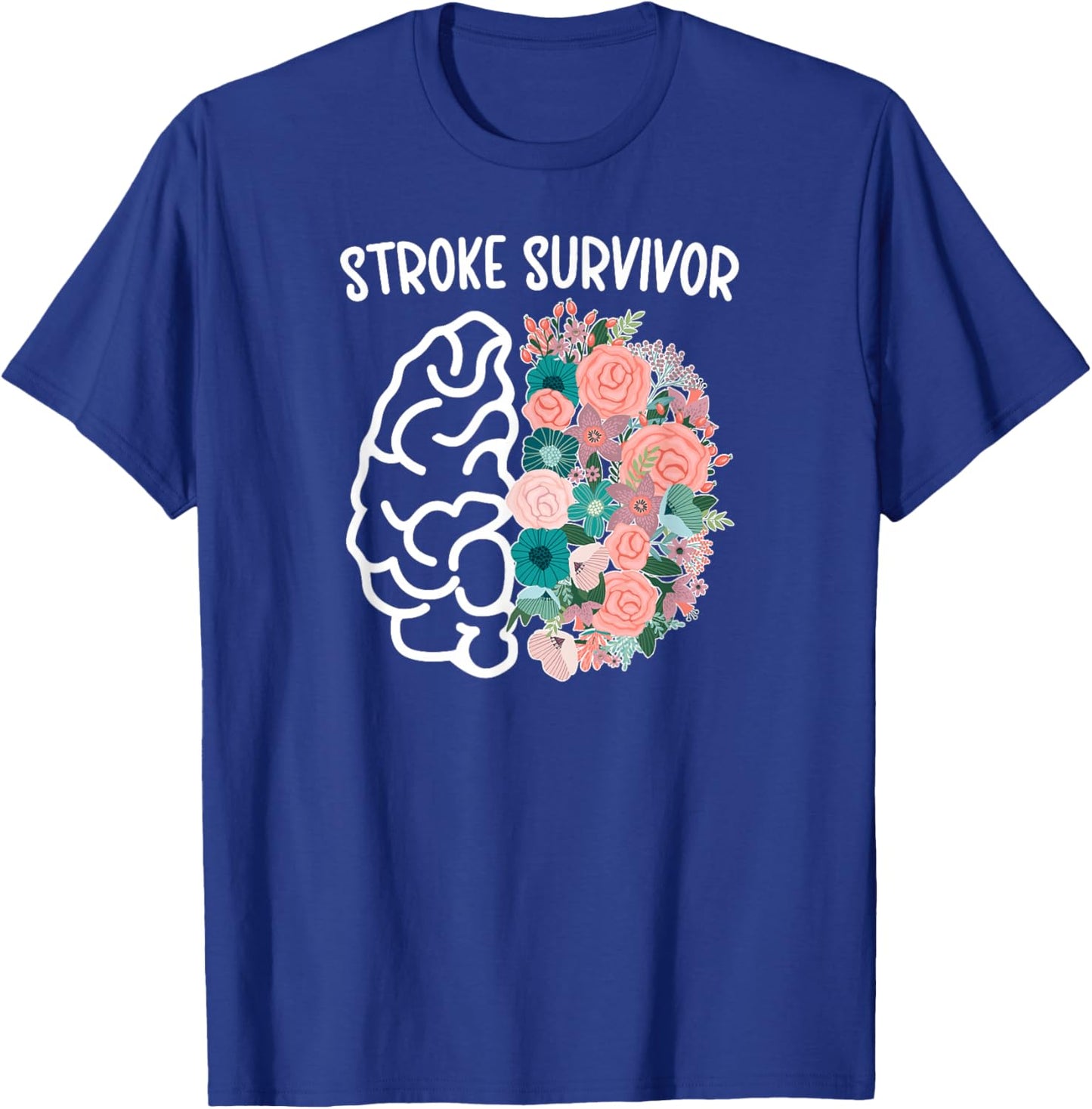 Stroke Survivor Flowers Stroke Awareness Month T-Shirt - T-Shirt | Royal