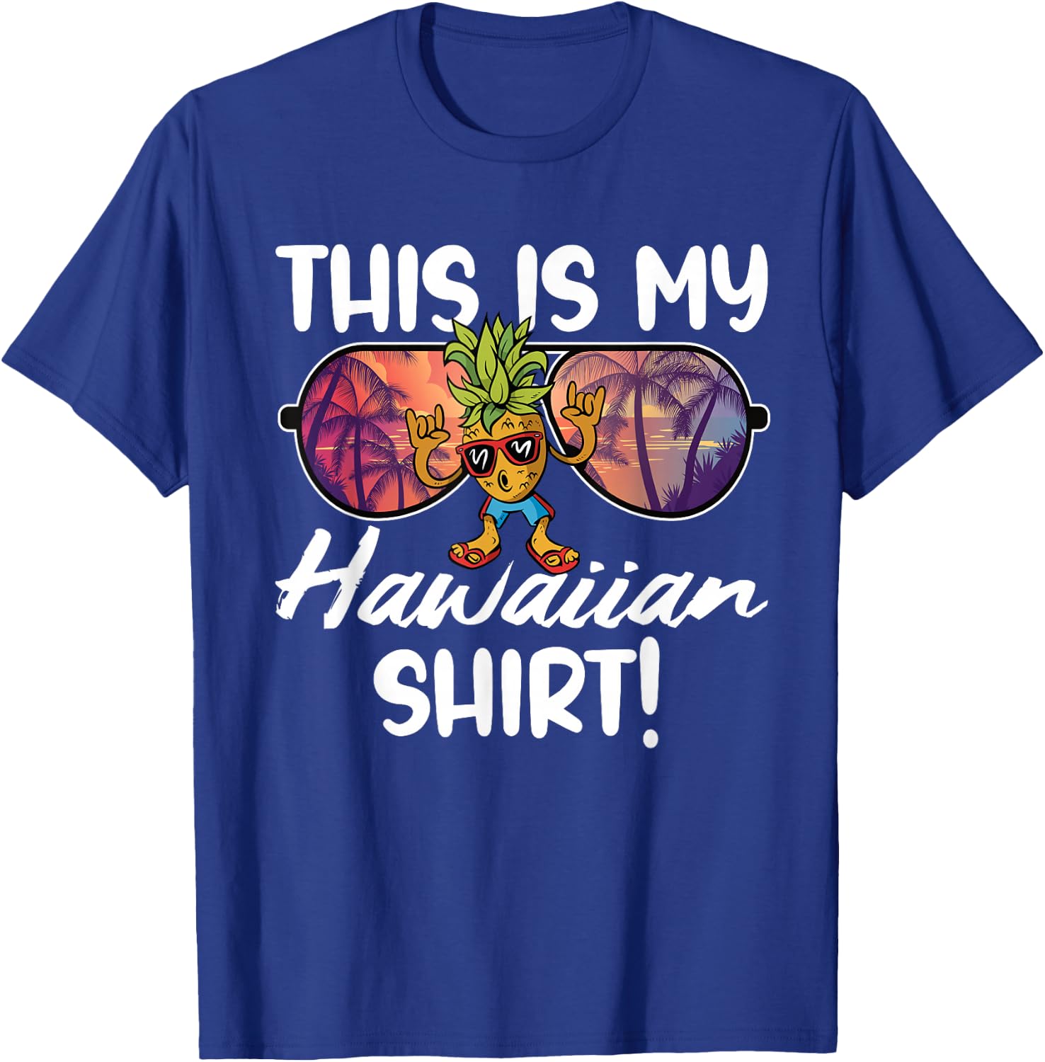 Dabbing Pineapple Shaka Hand Sign This is my Hawaiian Shirt T-Shirt - T-Shirt | Royal