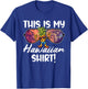 Dabbing Pineapple Shaka Hand Sign This is my Hawaiian Shirt T-Shirt - T-Shirt | Royal