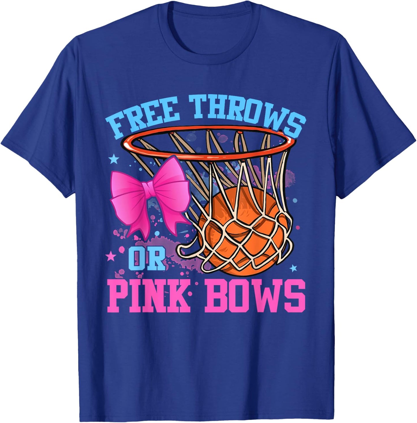 Free Throws or Pink Bows Pregnancy Pink or Blue T-Shirt - T-Shirt | Royal