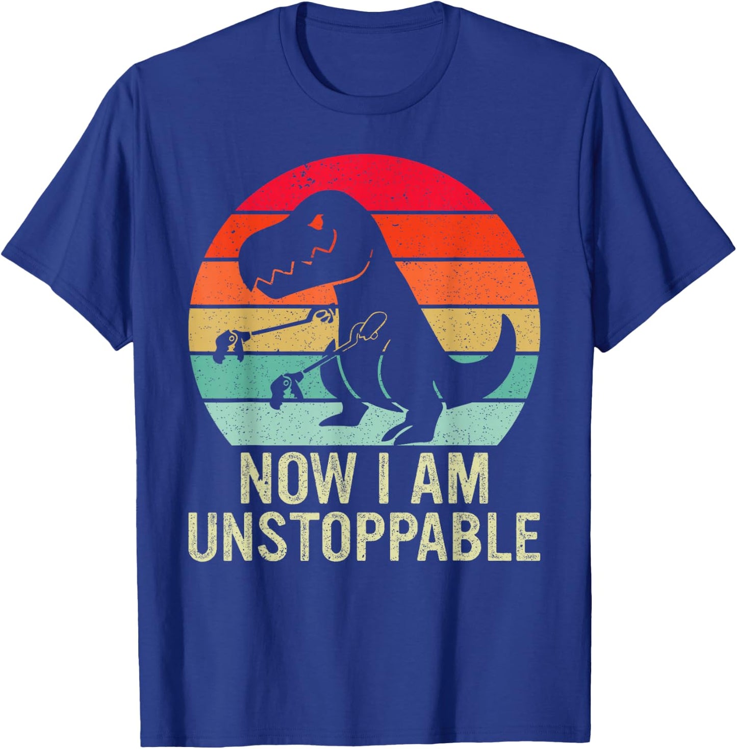 Retro Now I Am Unstoppable Funny T-Rex Vintage T-Shirt - T-Shirt | Royal