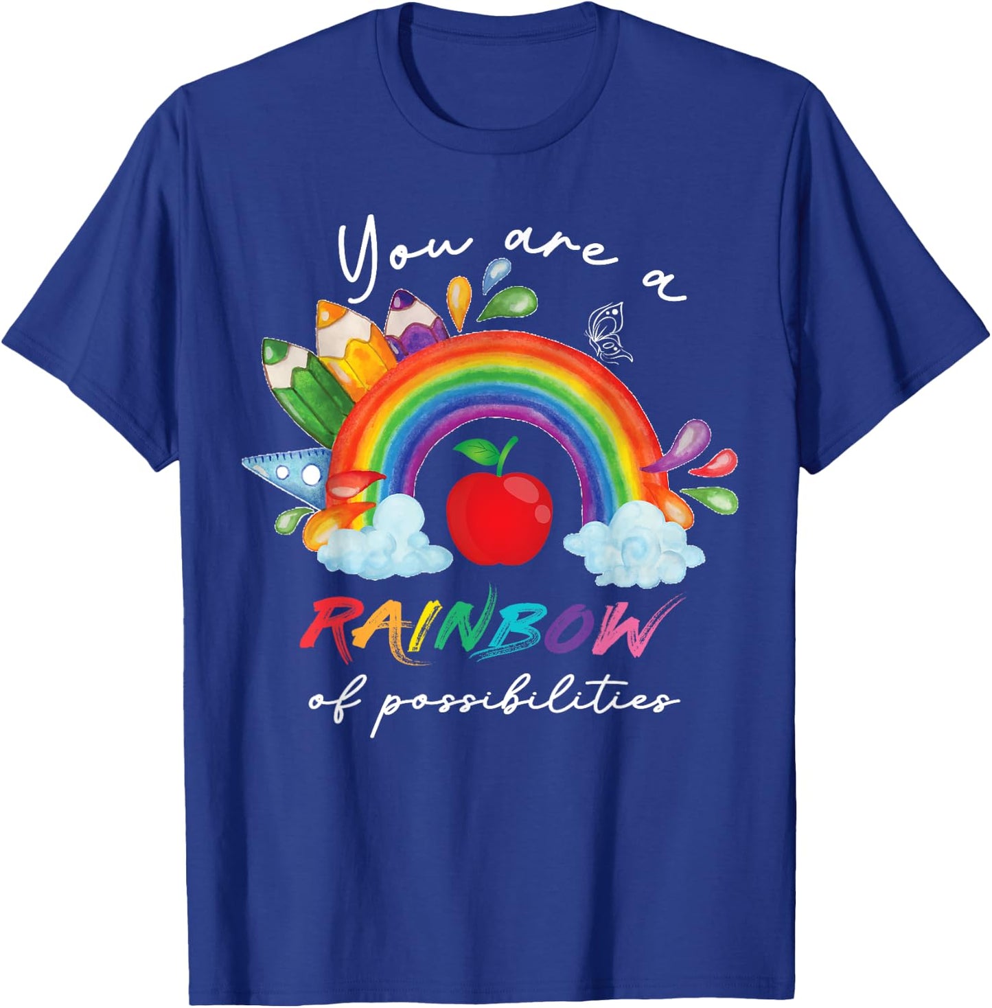 Teacher You are a rainbow of possibilities Teaching T-Shirt - T-Shirt | Royal