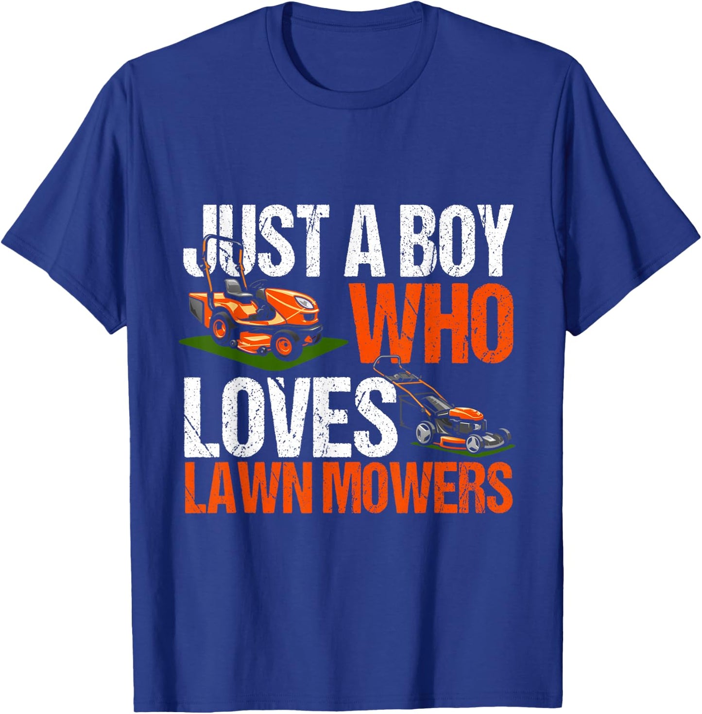 Just a Boy Who Loves Lawn Mowers Lawn Mowing Lover for Kids T-Shirt - T-Shirt | Royal