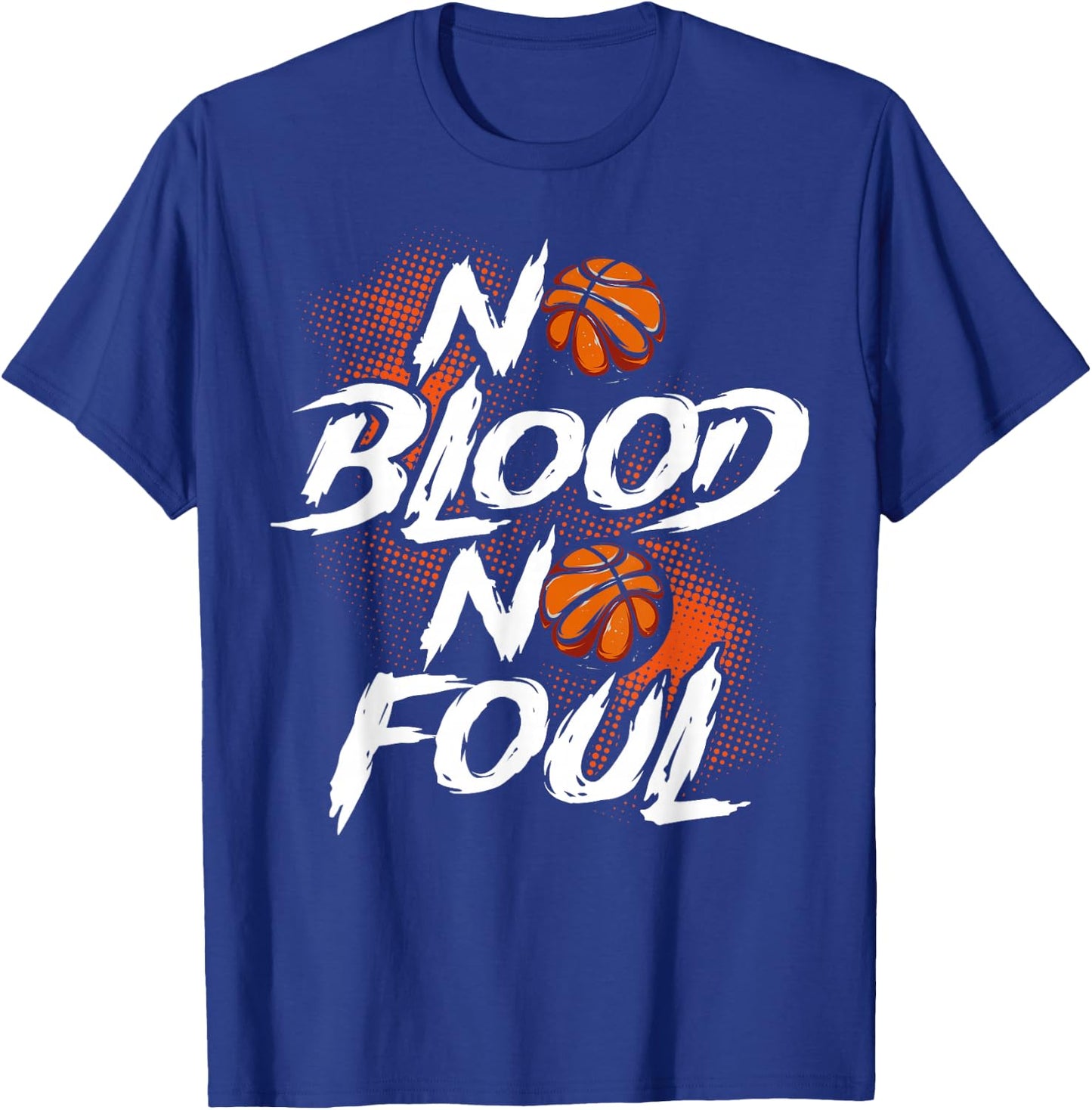 No Blood No Foul! T-Shirt - T-Shirt | Royal