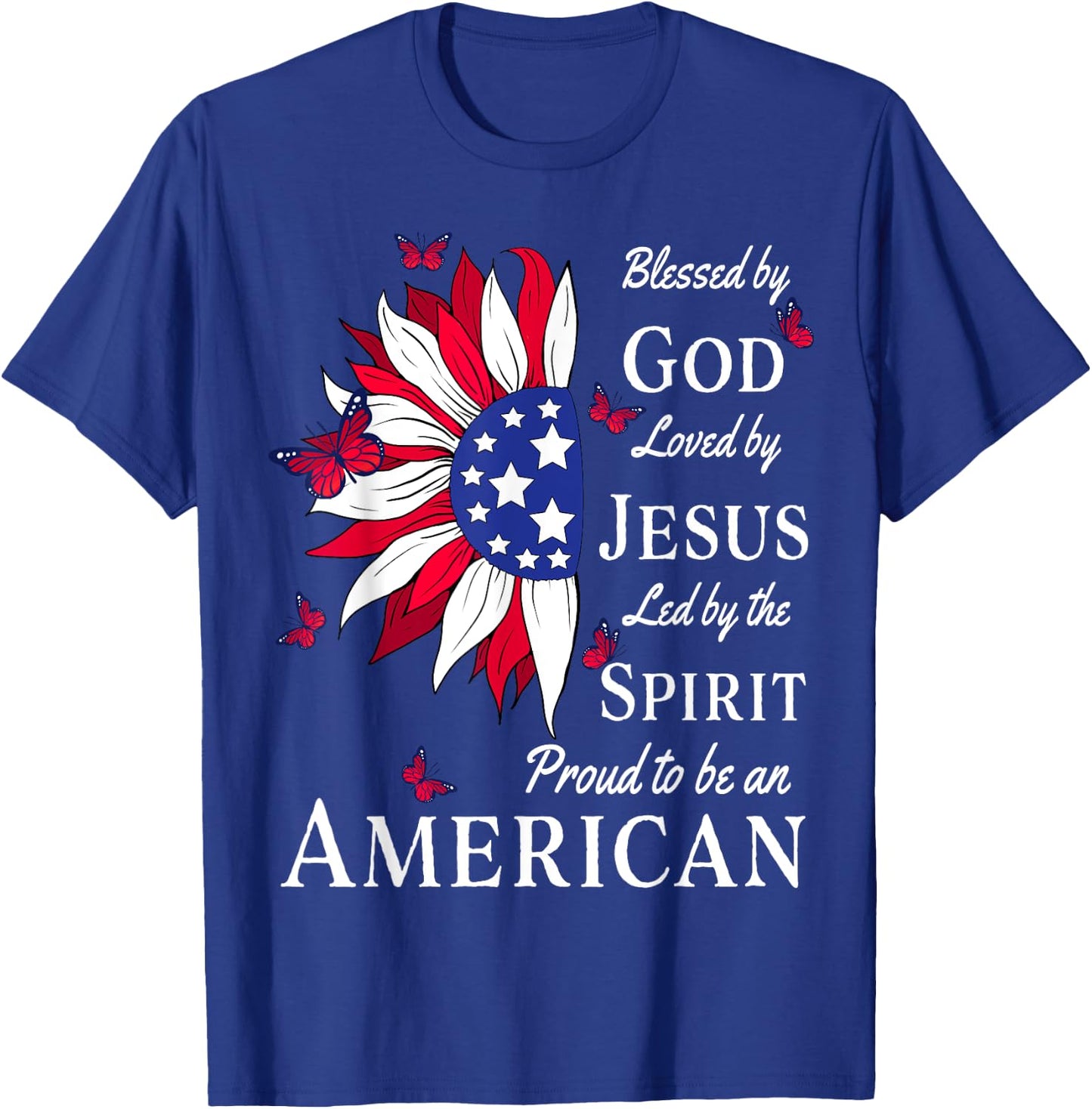 Blessed By God - Loved By Jesus, Proud American Sunflower T-Shirt - T-Shirt | Royal