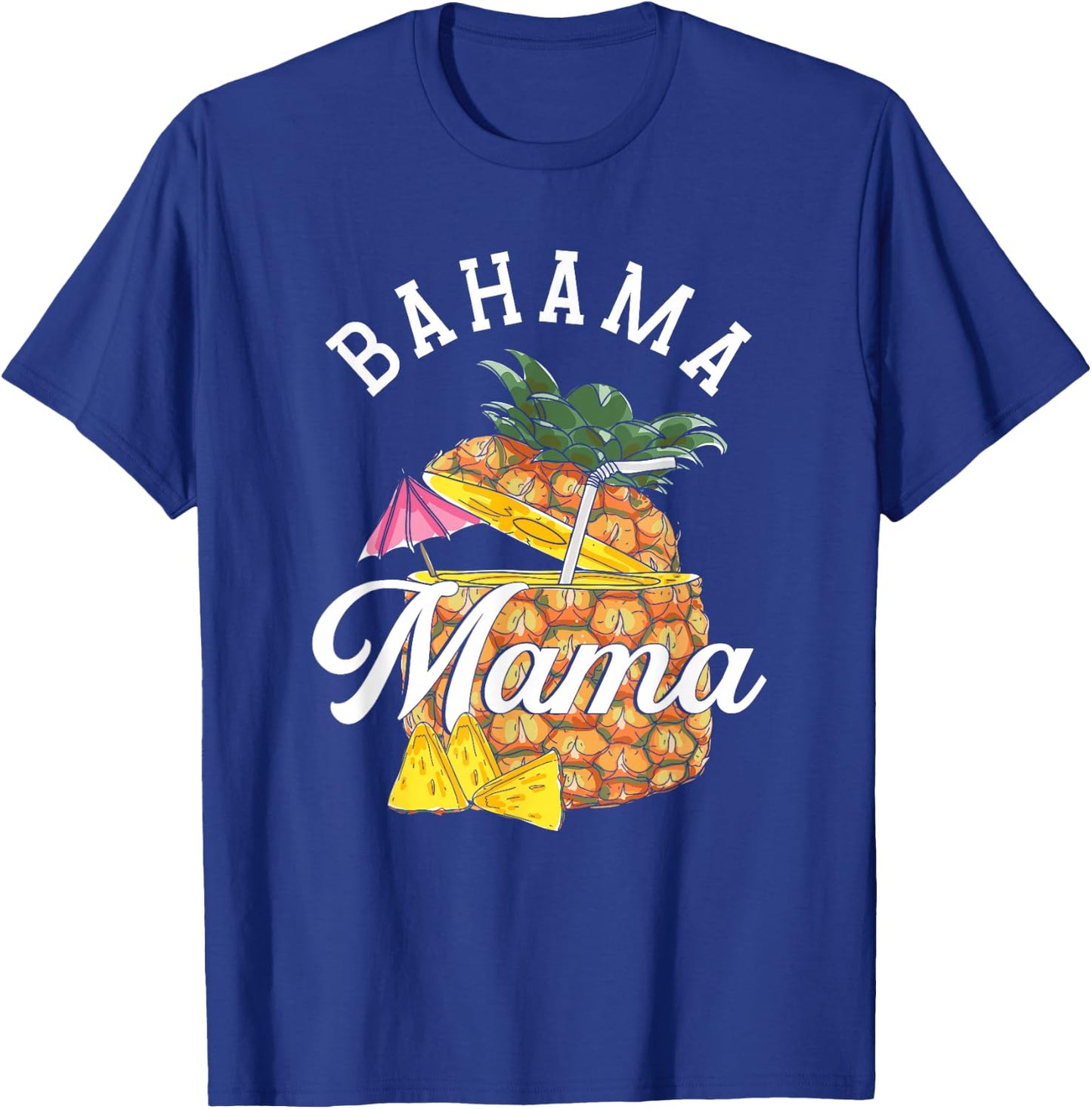 Bahama Mama | Bahamas Pineapple | Vacation Summer T-Shirt - T-Shirt | Royal