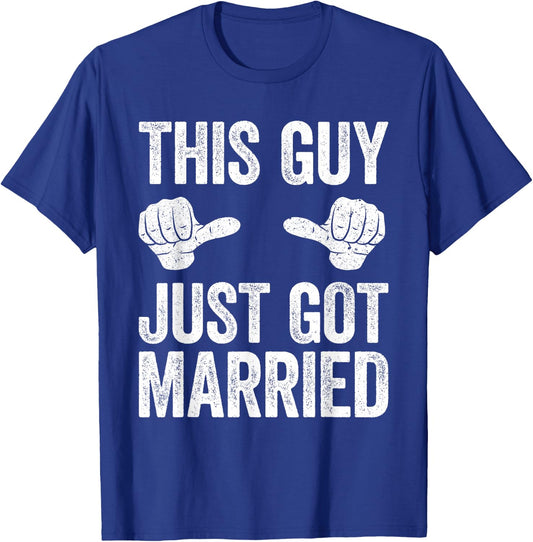 This Guy Just Got Married Shirt Men Groom Just Married T-Shirt - T-Shirt | Royal