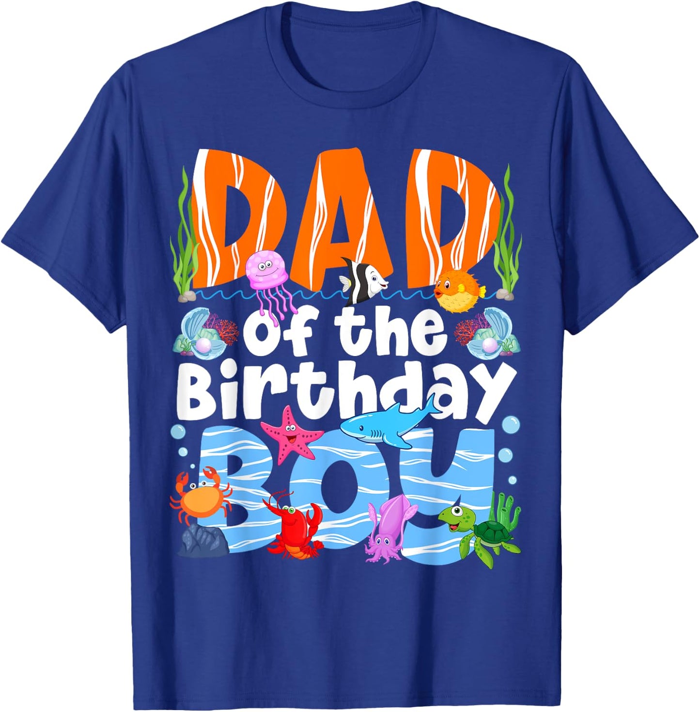 Dad Under Sea Birthday Party Boys Ocean Sea Animals Themed T-Shirt - T-Shirt | Royal