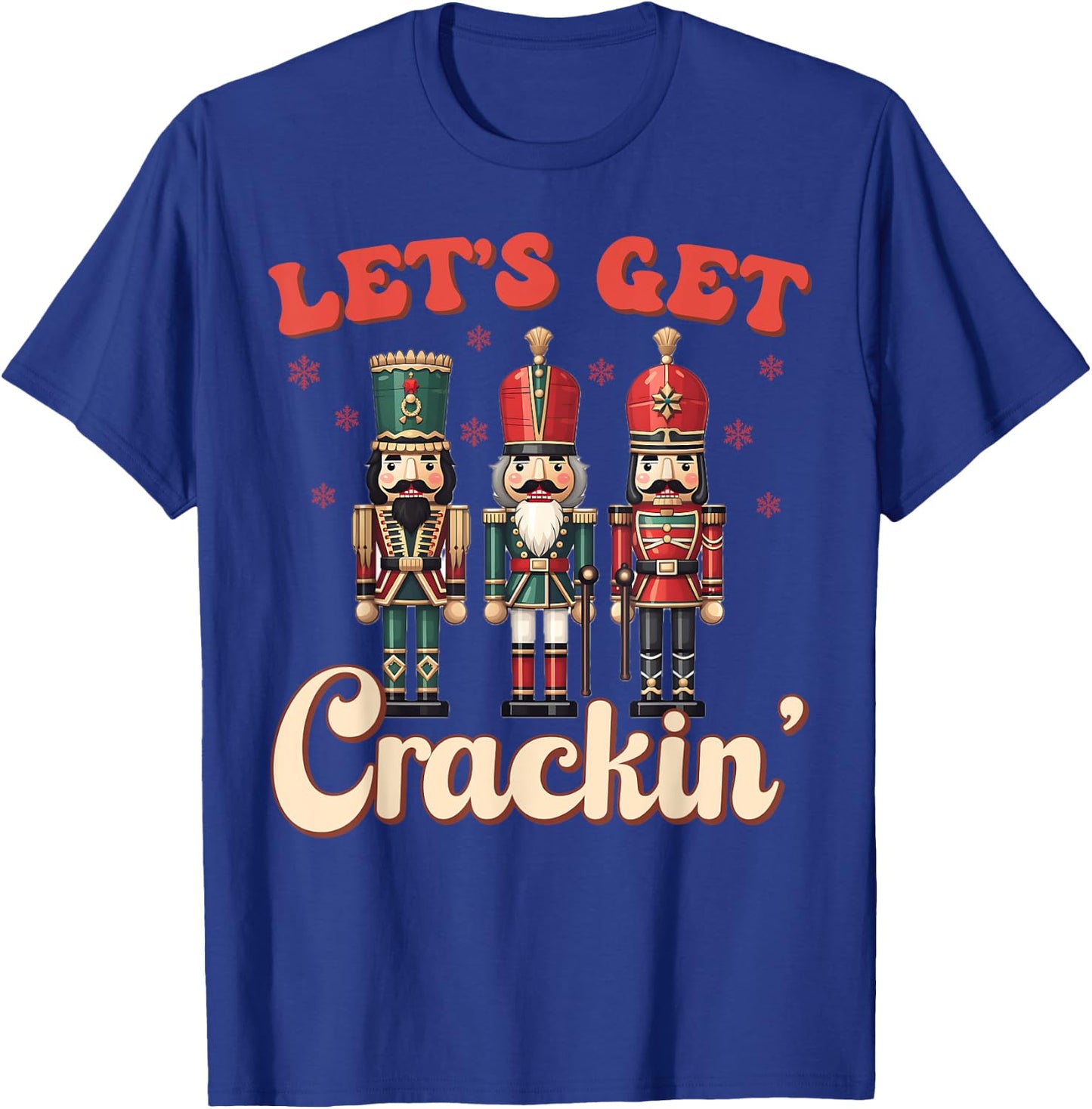 Let's Get Crackin' Nutcracker Christmas Pajamas Dance Team T-Shirt - T-Shirt | Royal