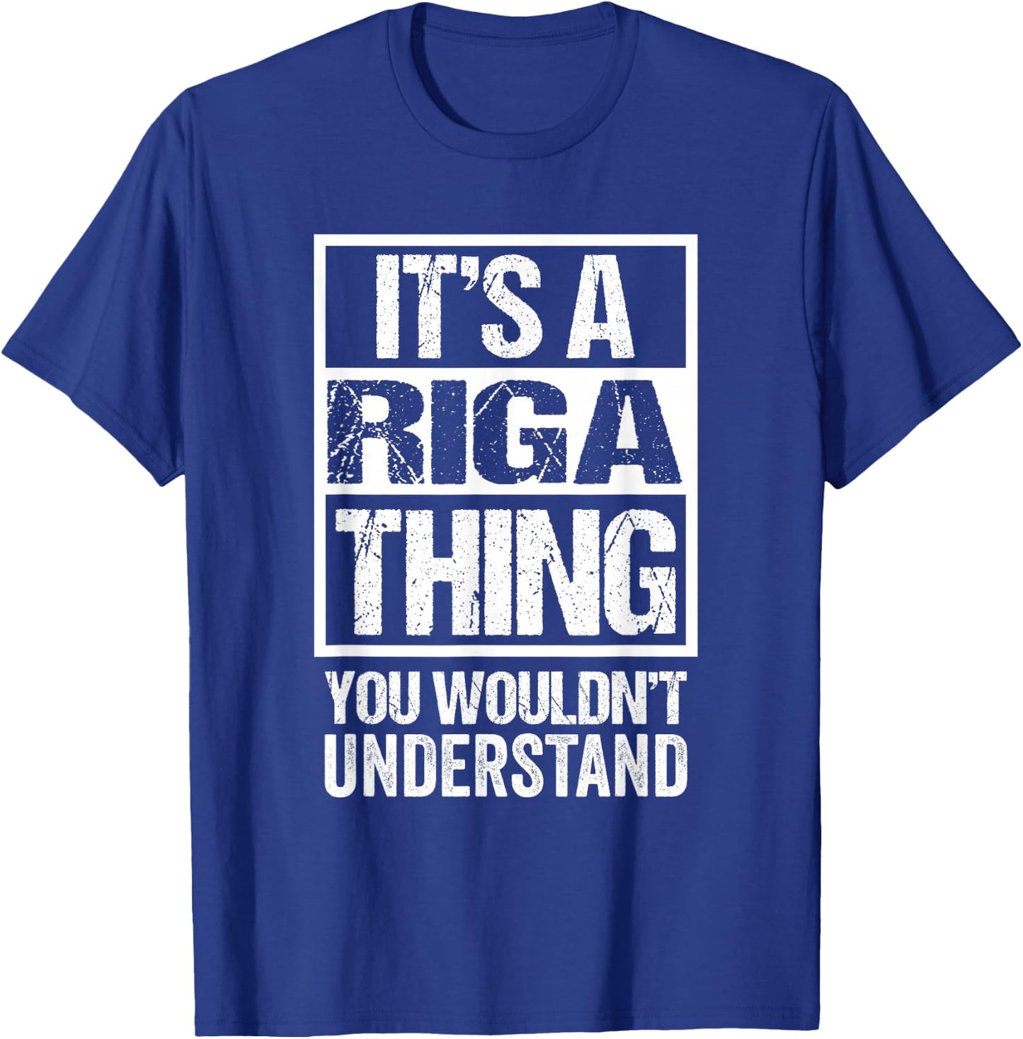 It's A Riga Thing You Wouldn't Understand Latvia T-Shirt - T-Shirt | Royal