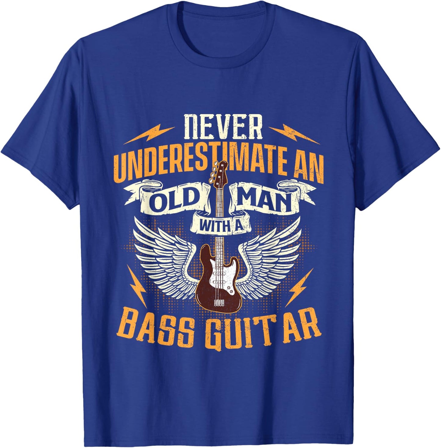Never Underestimate An Old Man With A Bass Guitar - Bassist T-Shirt - T-Shirt | Royal