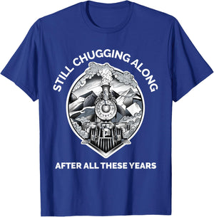 Train Grandpa Birthday Retirement Still Chugging Along Rail T-Shirt - T-Shirt | Royal