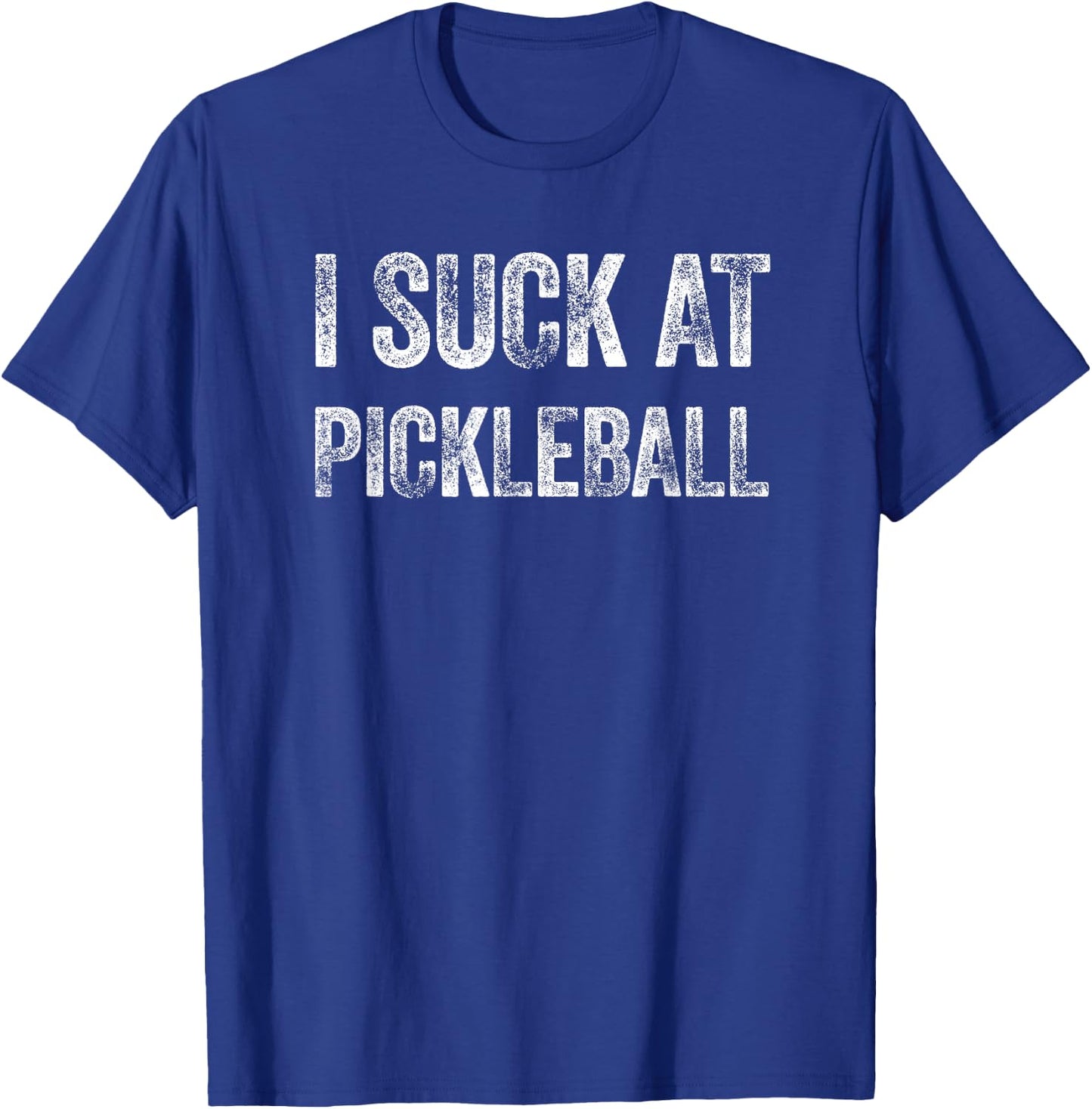 I Suck At Pickleball T-Shirt - T-Shirt | Royal