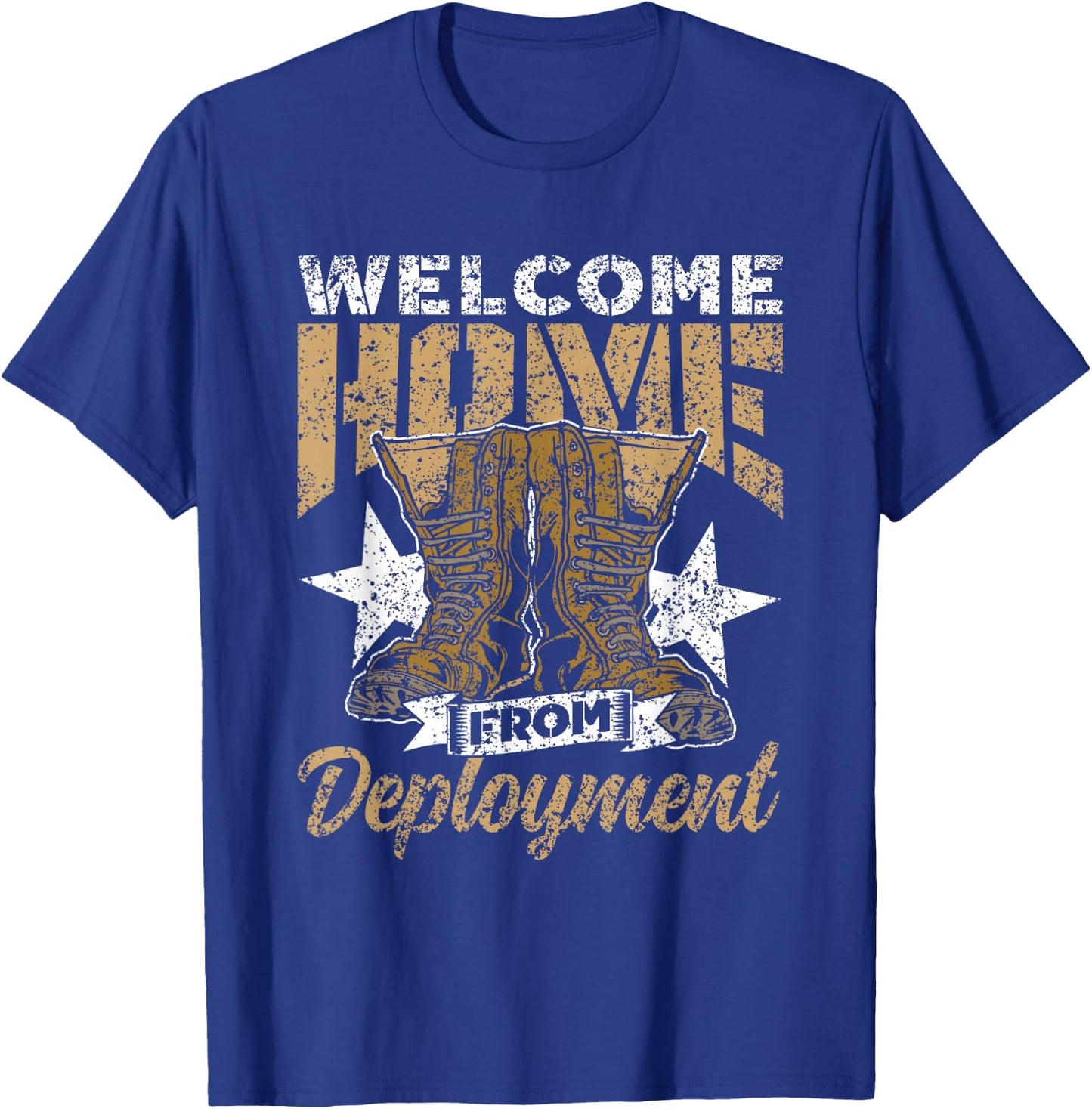 Welcome Home From Deployment Soldier Military Welcome Home T-Shirt - T-Shirt | Royal