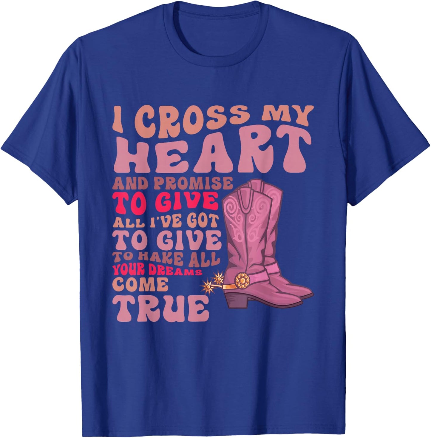 I Cross My Heart and Promise Apparel T-Shirt - T-Shirt | Royal