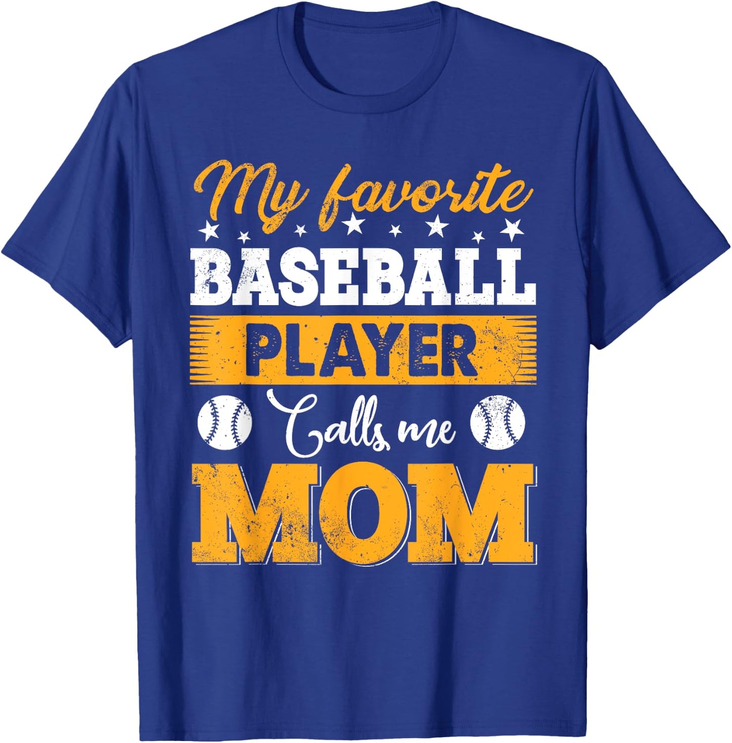 Baseball Mom My Favorite Baseball Player Calls Me Mom T-Shirt - T-Shirt | Royal
