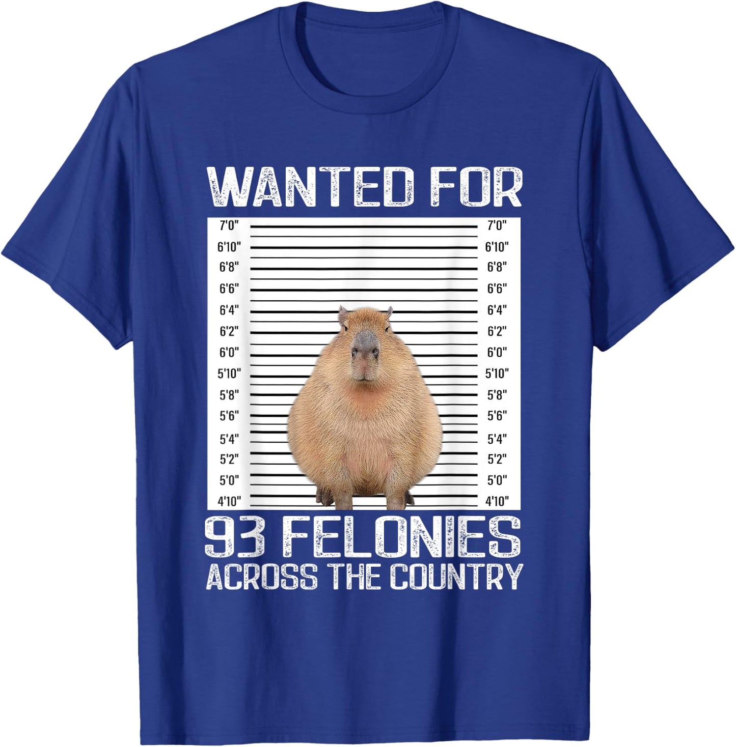 Capybara Mugshot Wanted For 93 Felonies Across The Country T-Shirt - T-Shirt | Royal