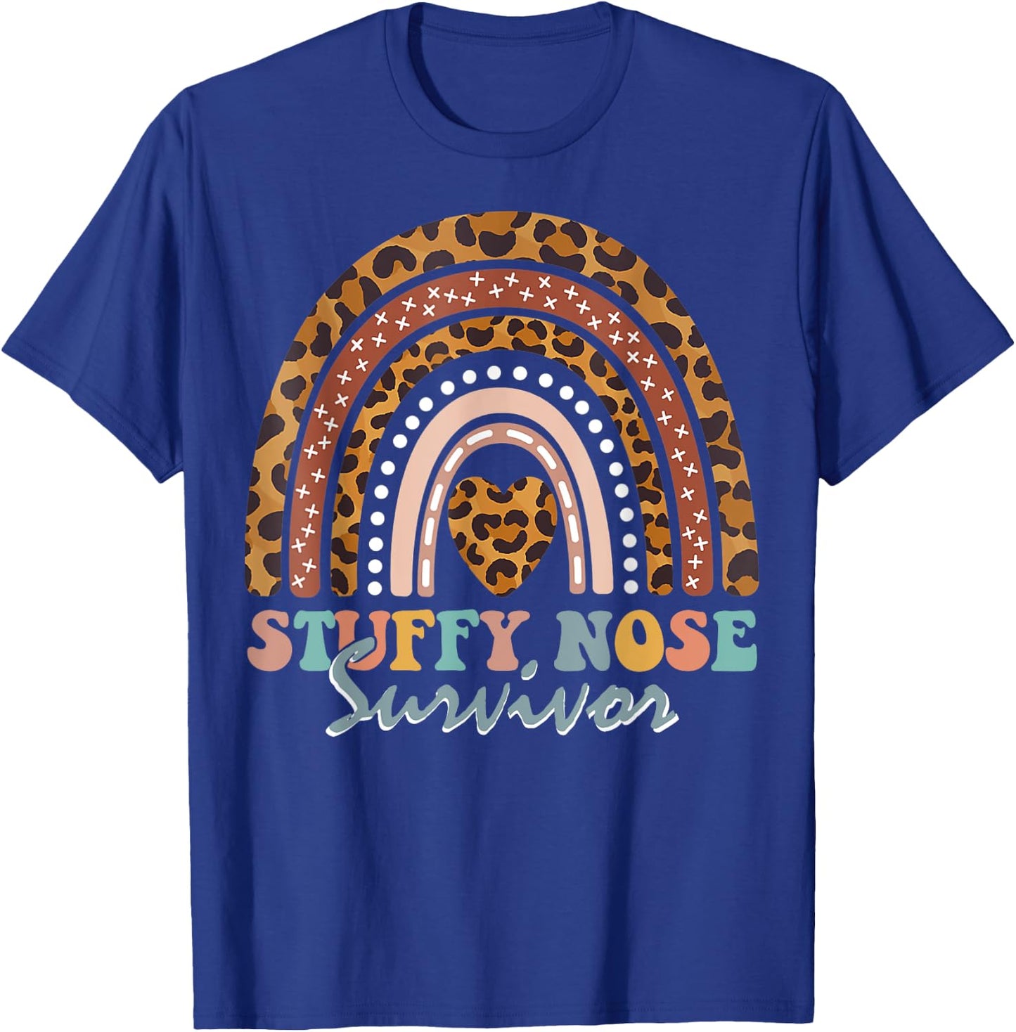 Stuffy Nose Survivor nasal Congestion Leopard Rainbow T-Shirt - T-Shirt | Royal