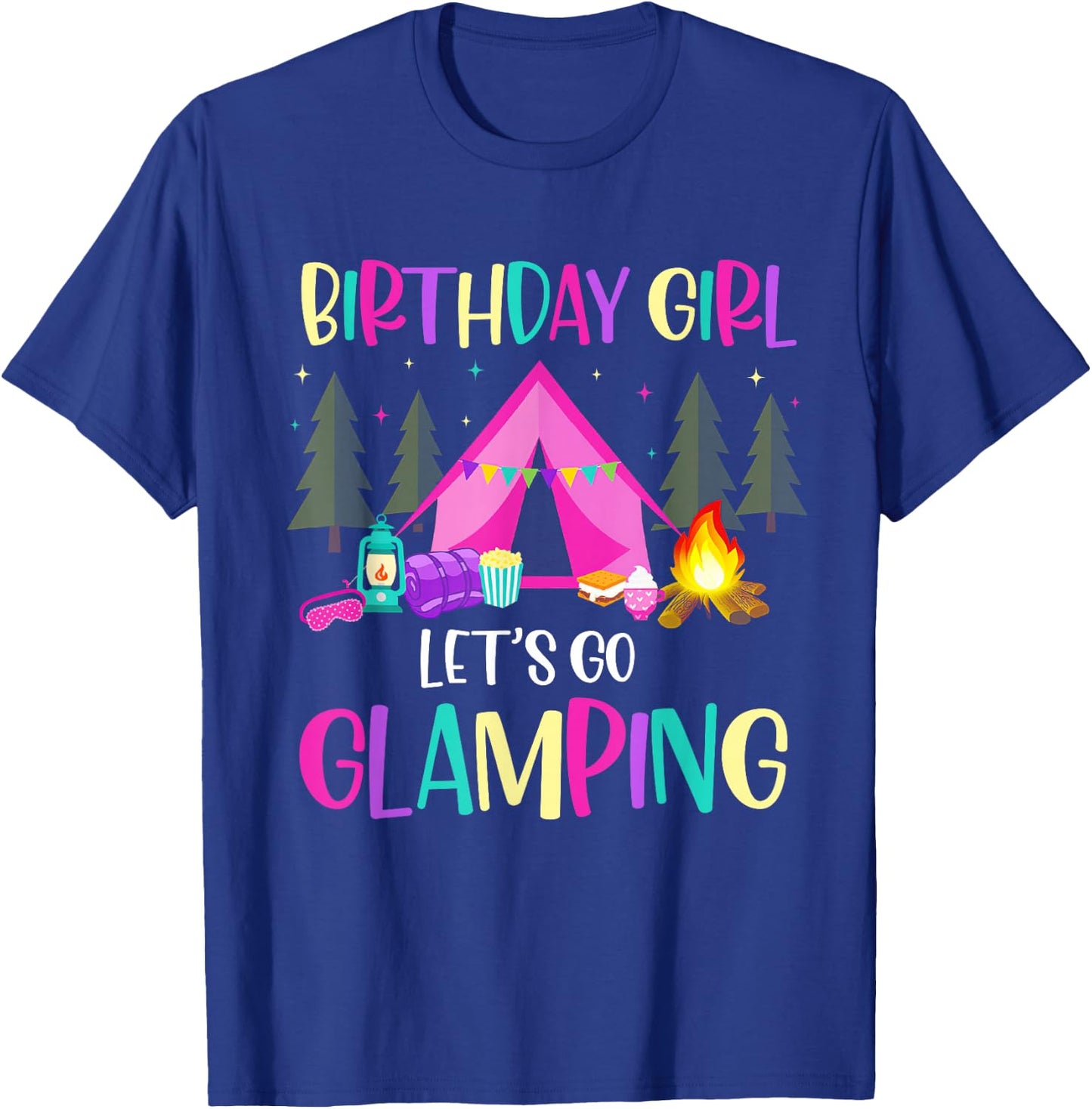 Lets Go Glamping Birthday Supplies Happy Glamper Camping T-Shirt - T-Shirt | Royal