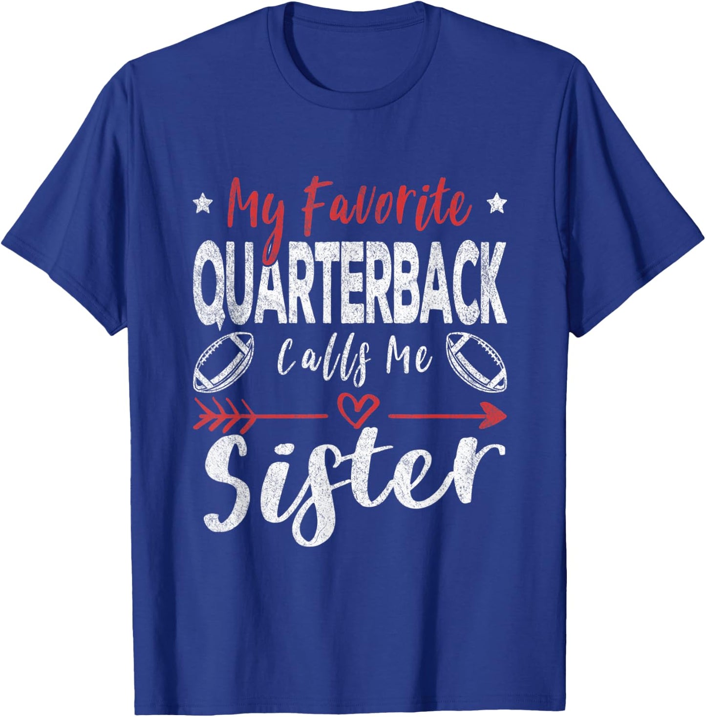 My Favorite Quarterback Calls Me Sister Football Player T-Shirt - T-Shirt | Royal