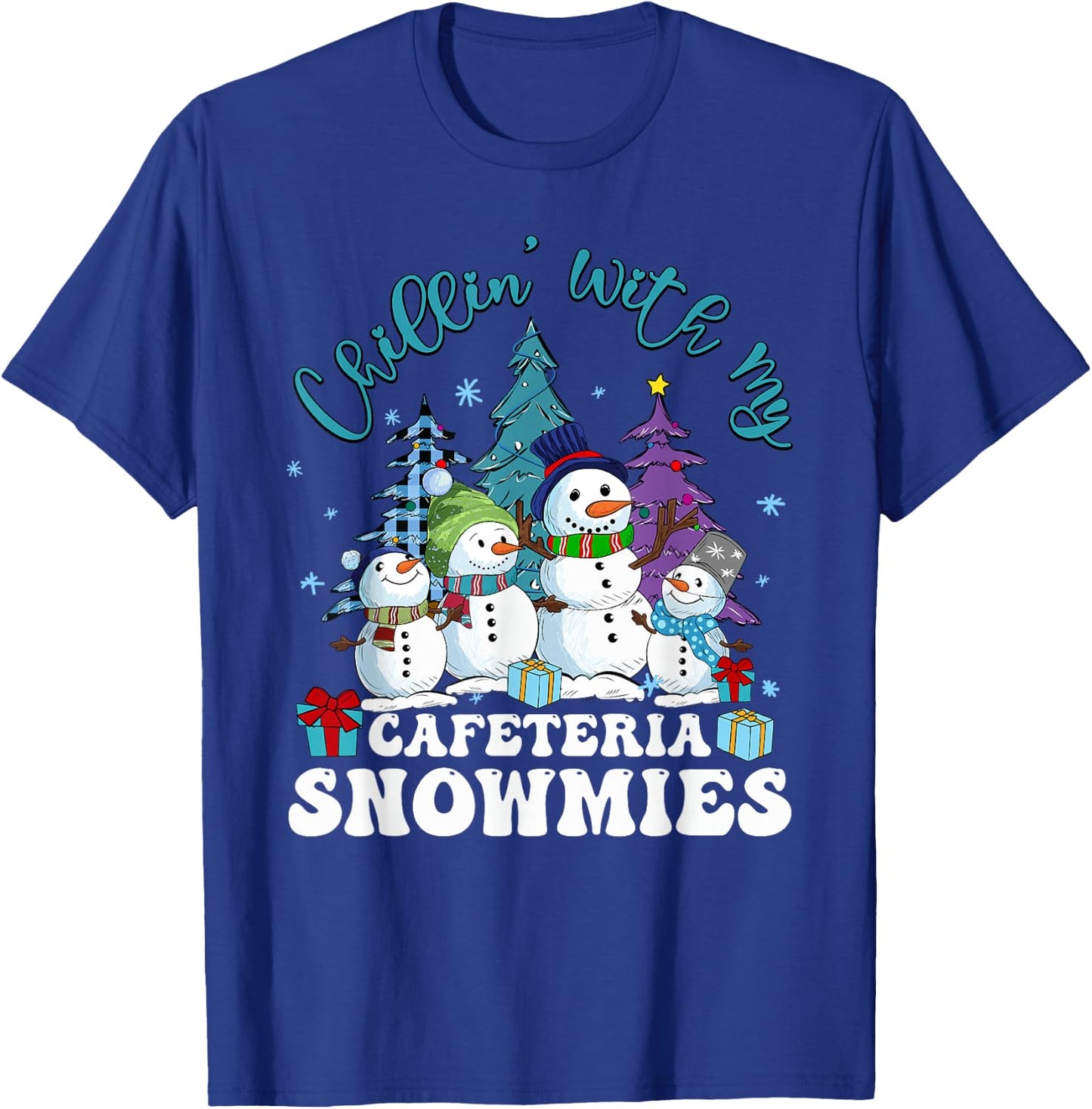 Chillin' With My Cafeteria Snowmies Christmas Lunch Lady T-Shirt - T-Shirt | Royal