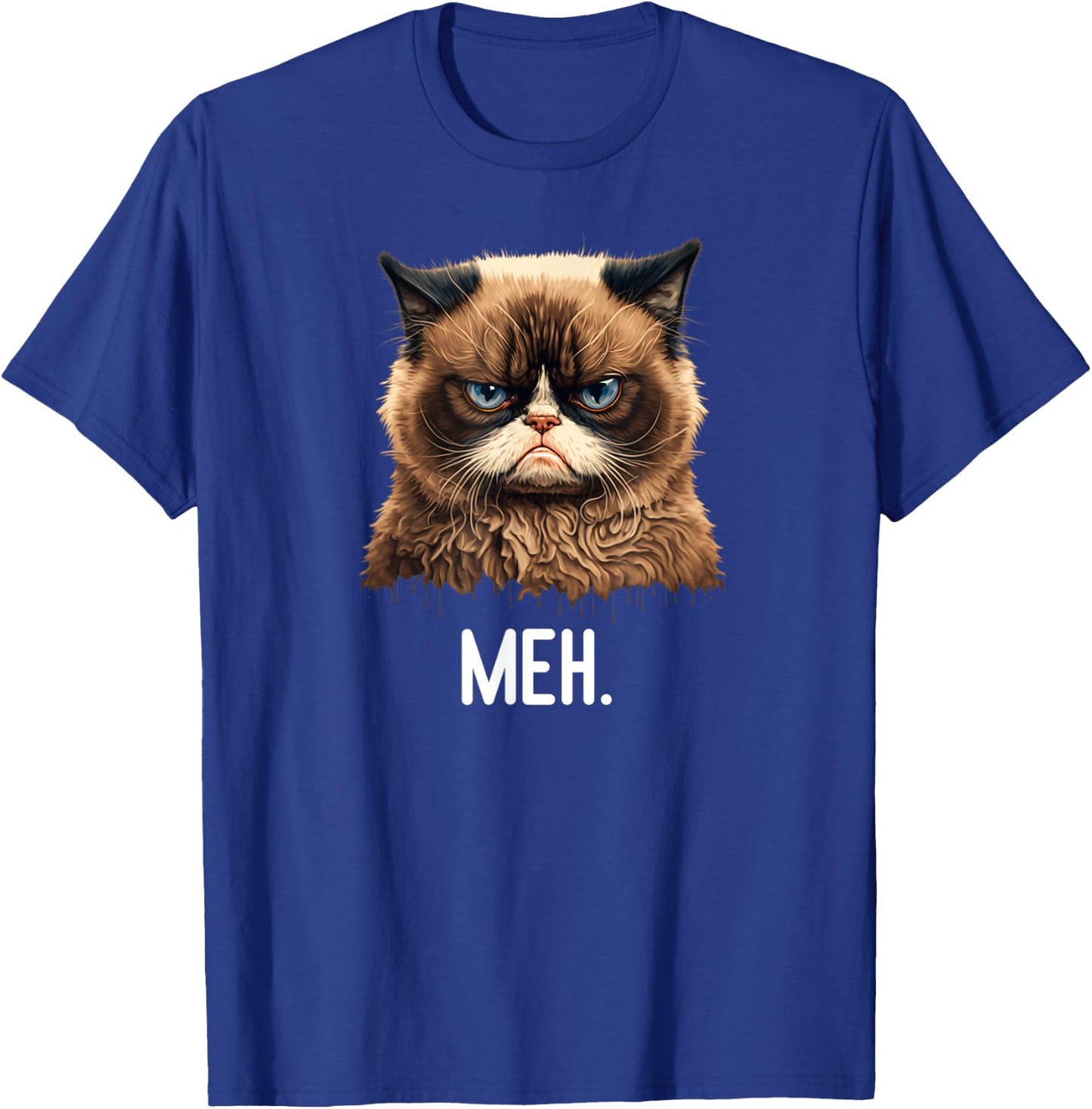 Cat Meh Funny Cat Lover Kitten Quotes Men women T-Shirt - T-Shirt | Royal
