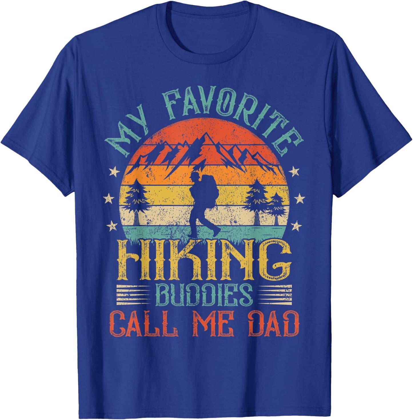 Vintage My Favorite Hiking Buddies Call Me Dad Father's Day T-Shirt - T-Shirt | Royal