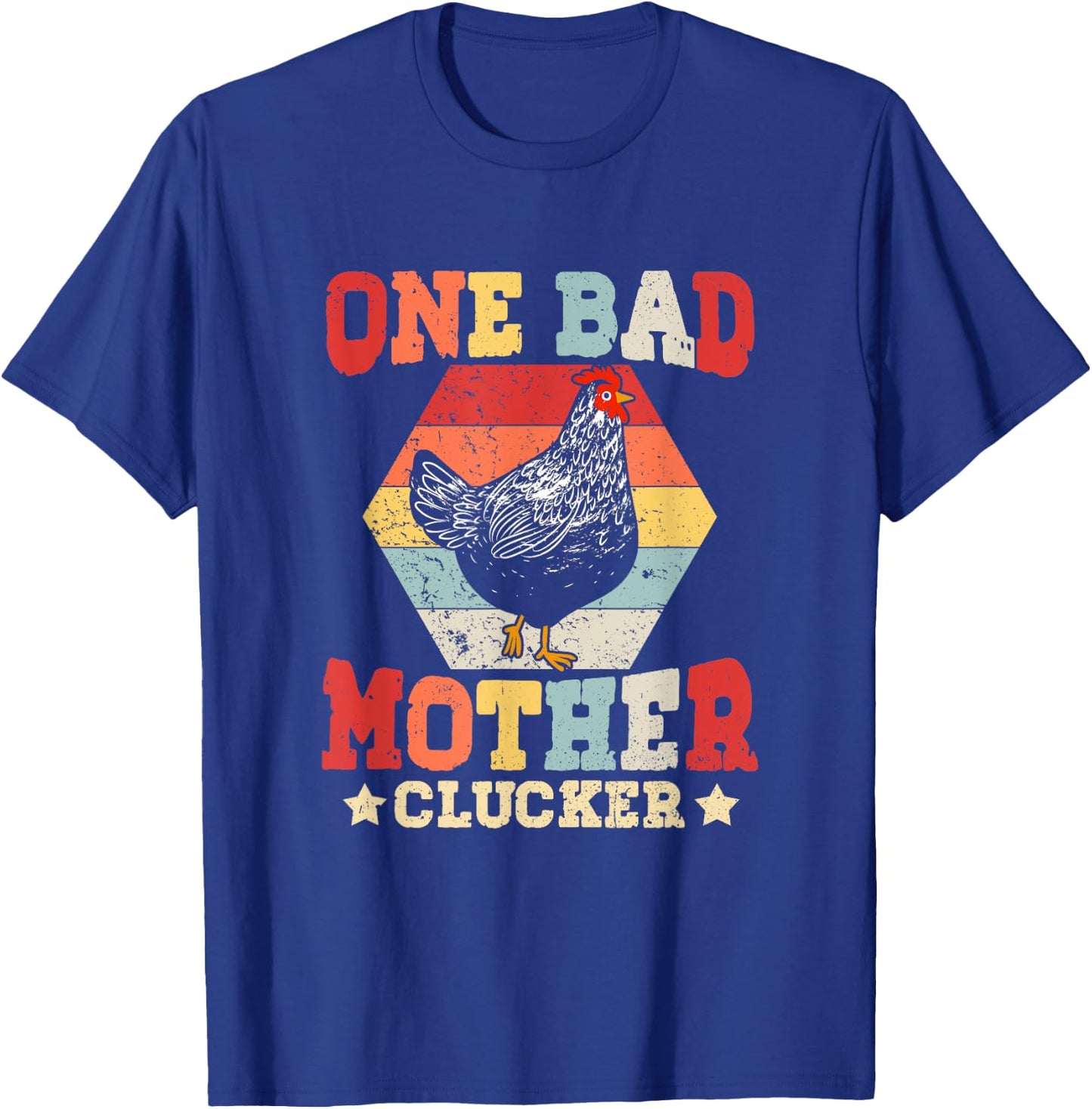 One Bad Mother Clucker Novel Chicken Lover Vintage Sunset T-Shirt - T-Shirt | Royal
