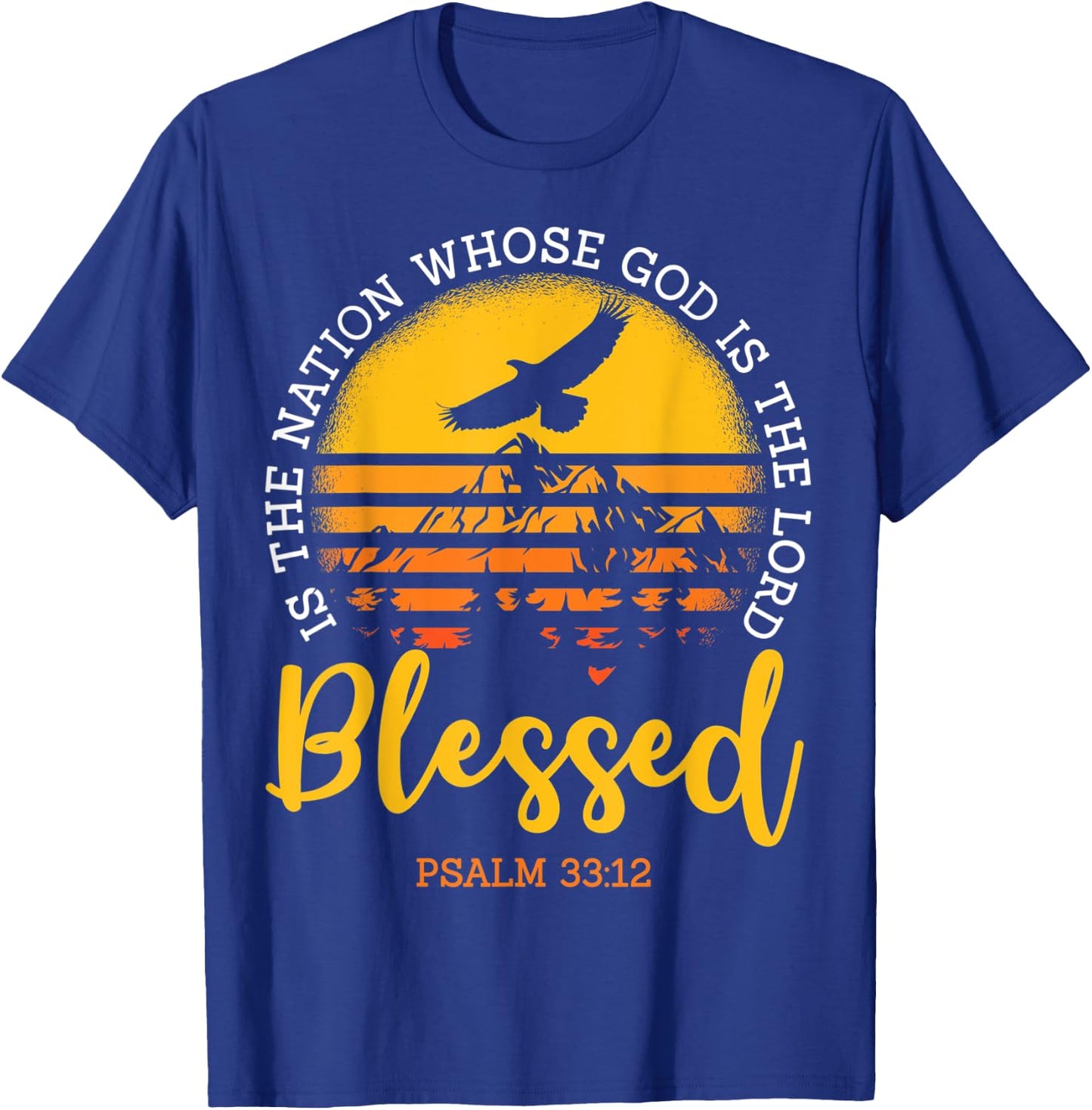 Bible Verse Shirt, Psalm 33:12, Religious Christian T-Shirt - T-Shirt | Royal