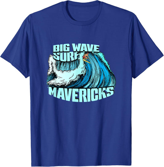 Big Wave Surfer 100 Foot Wave Surf Maverick California T-Shirt - T-Shirt | Royal