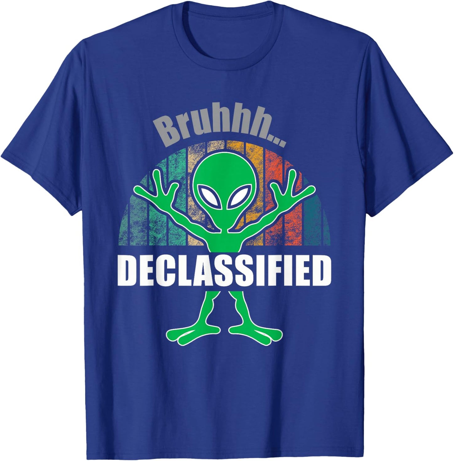 Alien UFO Extraterrestrial ProConspiracy Bruhhh Declassified T-Shirt - T-Shirt | Royal