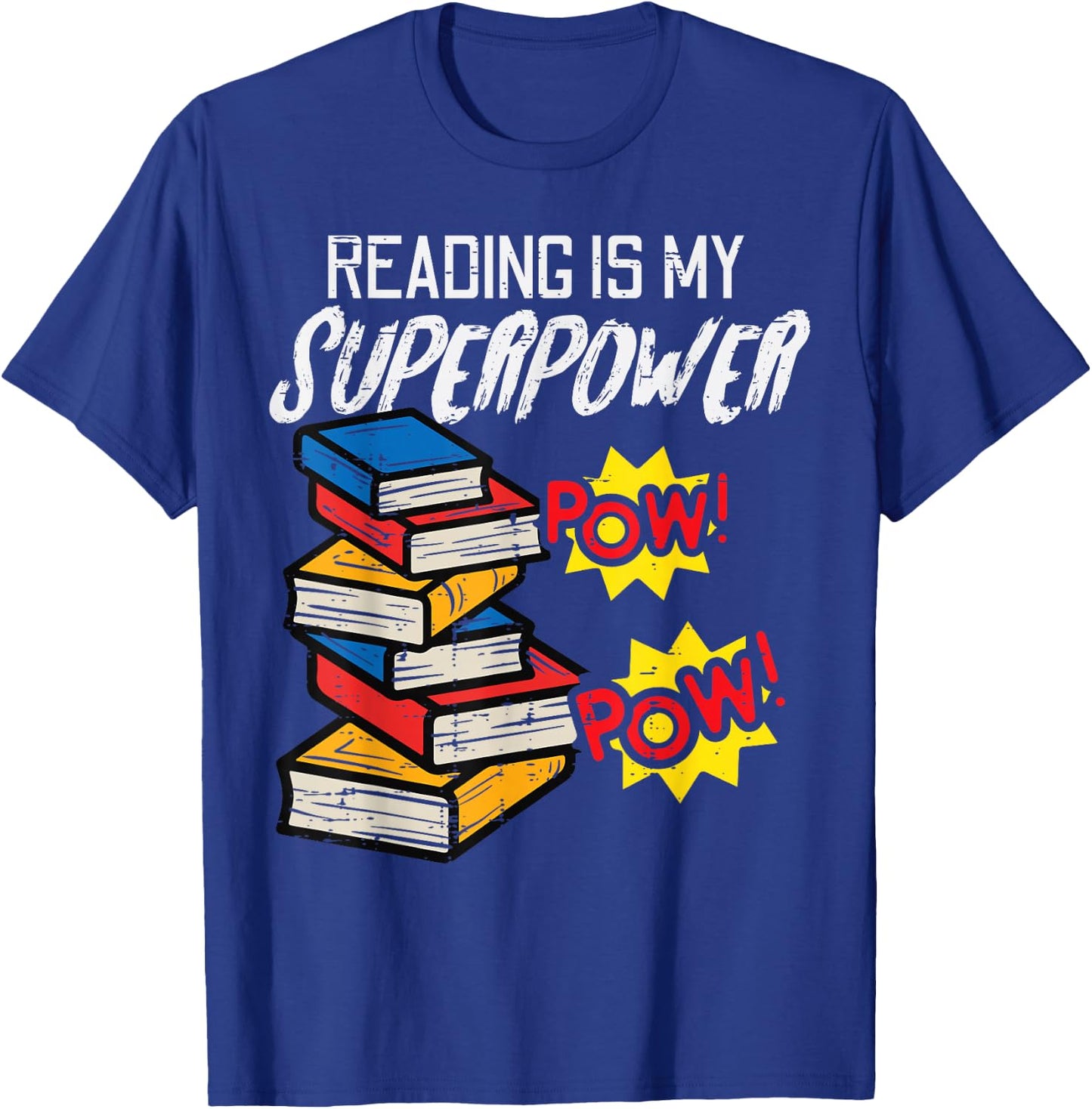 Reading Is My Superpower Funny Book Lover Bookworm Librarian T-Shirt - T-Shirt | Royal