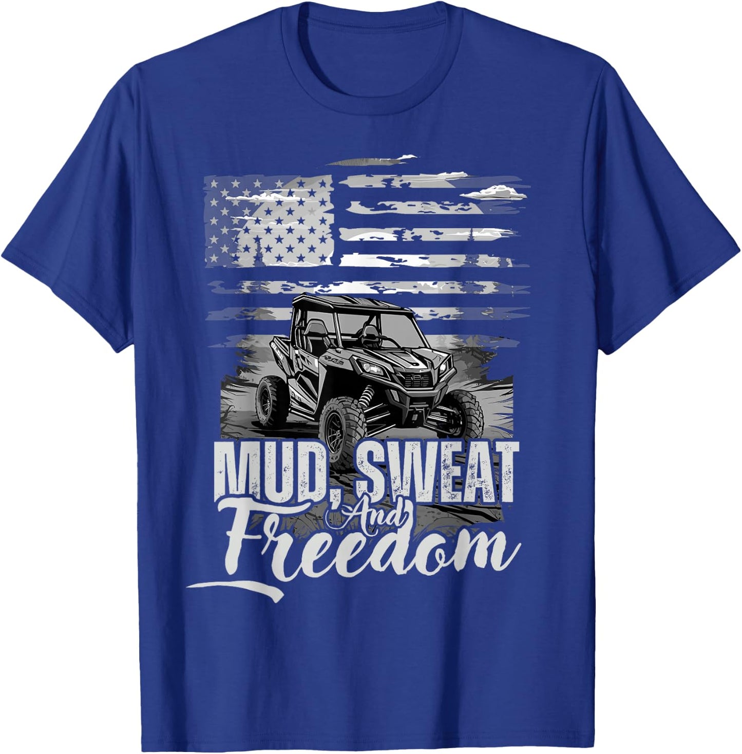 Mud Sweat and Freedom, Patriotic American Offroad SxS UTV T-Shirt - T-Shirt | Royal