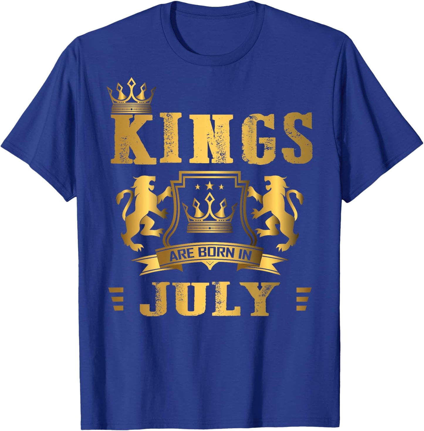 Kings Are Born in July - July Birthday (on Back) T-Shirt - T-Shirt | Royal