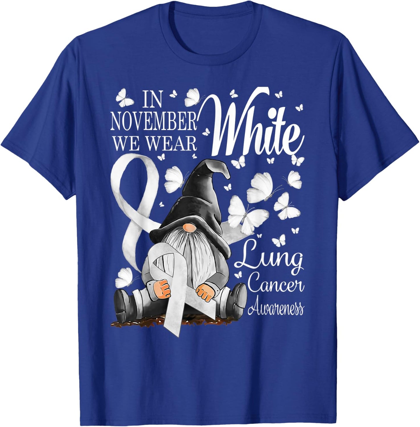 In November We Wear White Lung Cancer Awareness Gnomes T-Shirt - T-Shirt | Royal