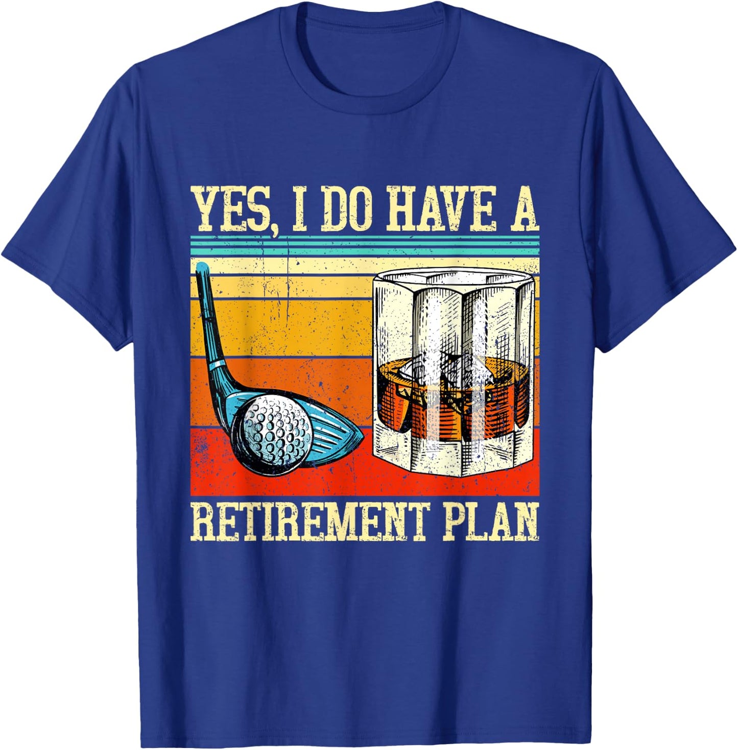 Retirement Plan Golf Bourbon Retired Funny Retiree Dad Papa T-Shirt - T-Shirt | Royal