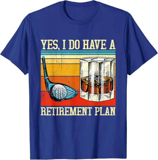 Retirement Plan Golf Bourbon Retired Funny Retiree Dad Papa T-Shirt - T-Shirt | Royal